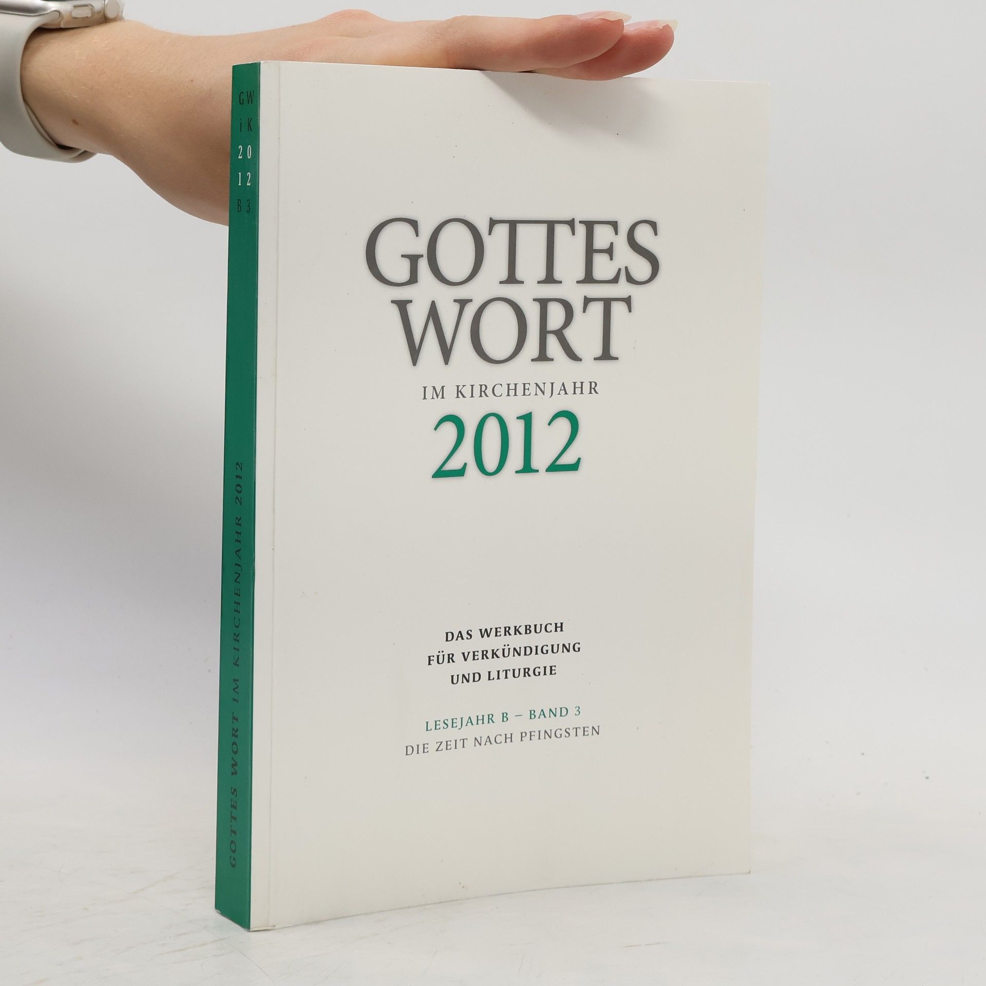 Collectif d'auteurs Gottes Wort im Kirchenjahr: 2012. Lesejahr B - Band 3: Die Zeit nach Pfingsten