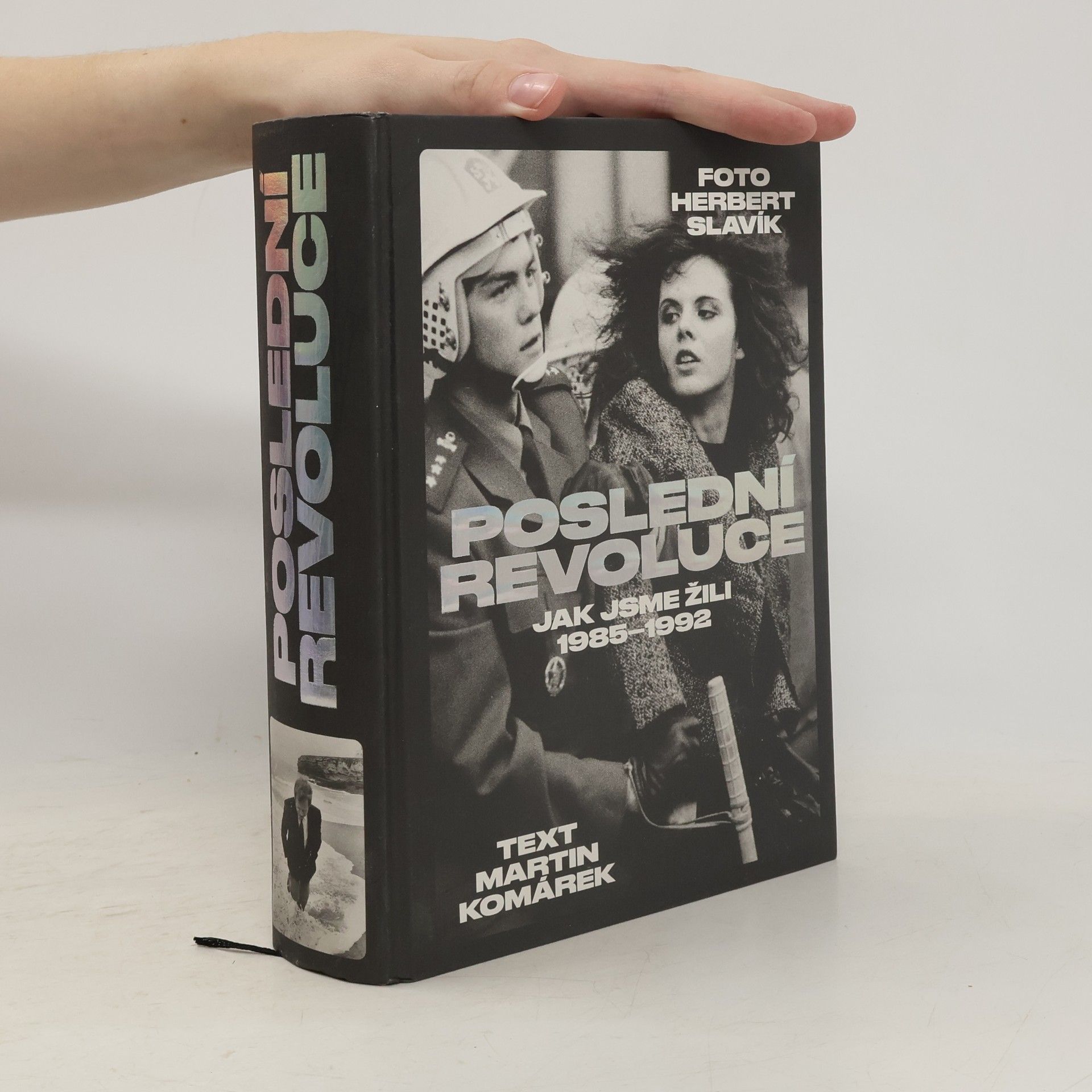 Herbert Slavík Poslední revoluce: Jak jsme žili 1985-1992