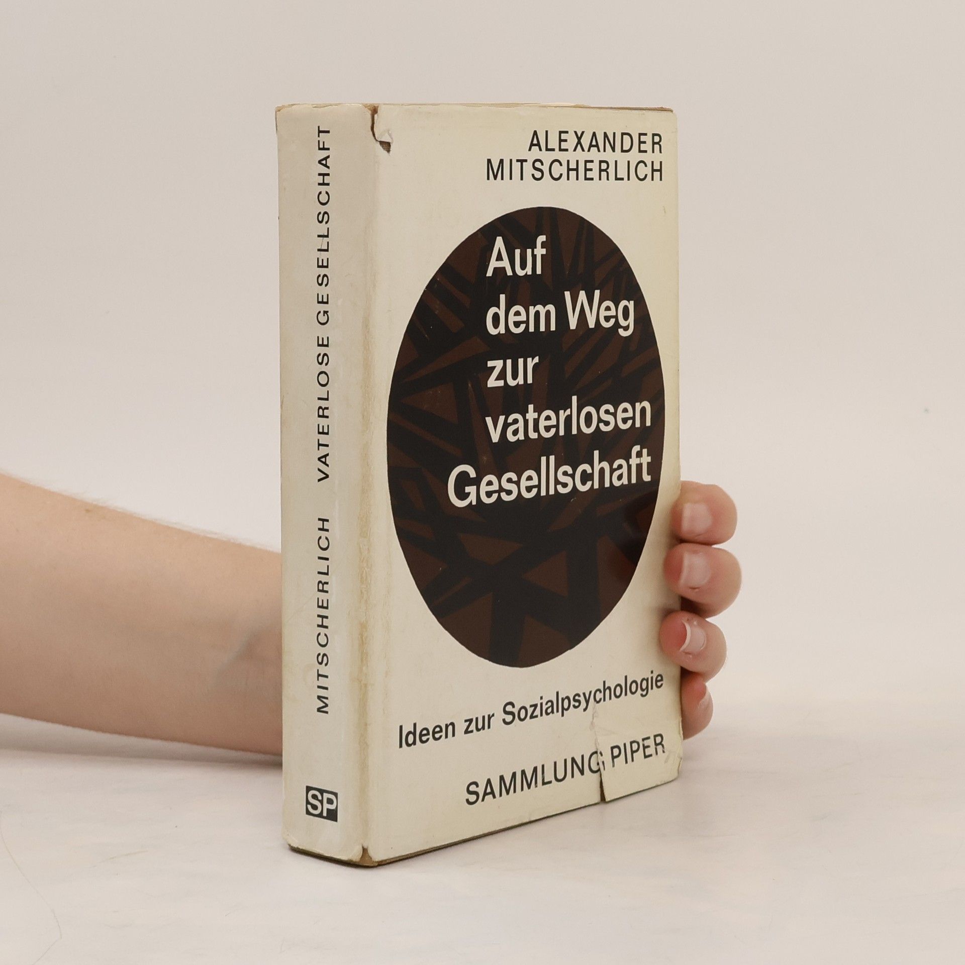 Alexander Mitscherlich Auf dem Weg zur vaterlosen Gesellschaft