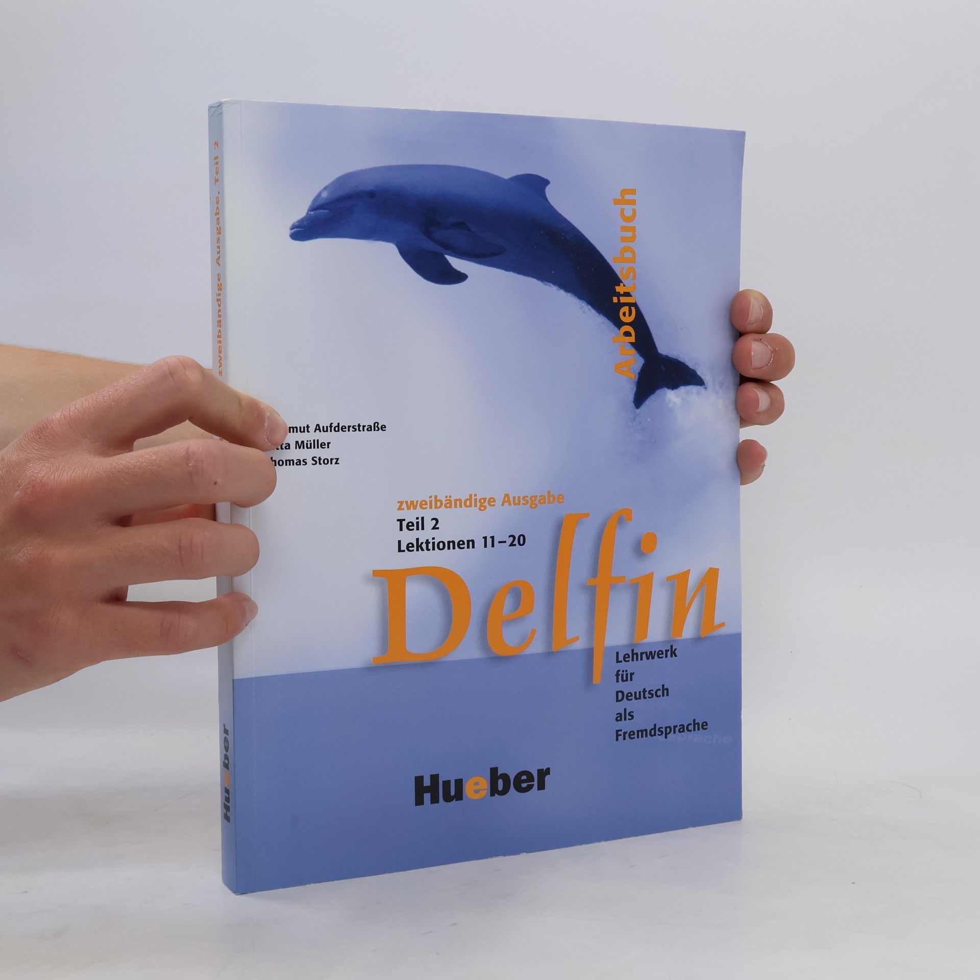 Hartmut Aufderstrasse Delfin : Lehrwerk für Deutsch als Fremdsprache : Arbeitsbuch. Teil 2, Lektionen 11-20