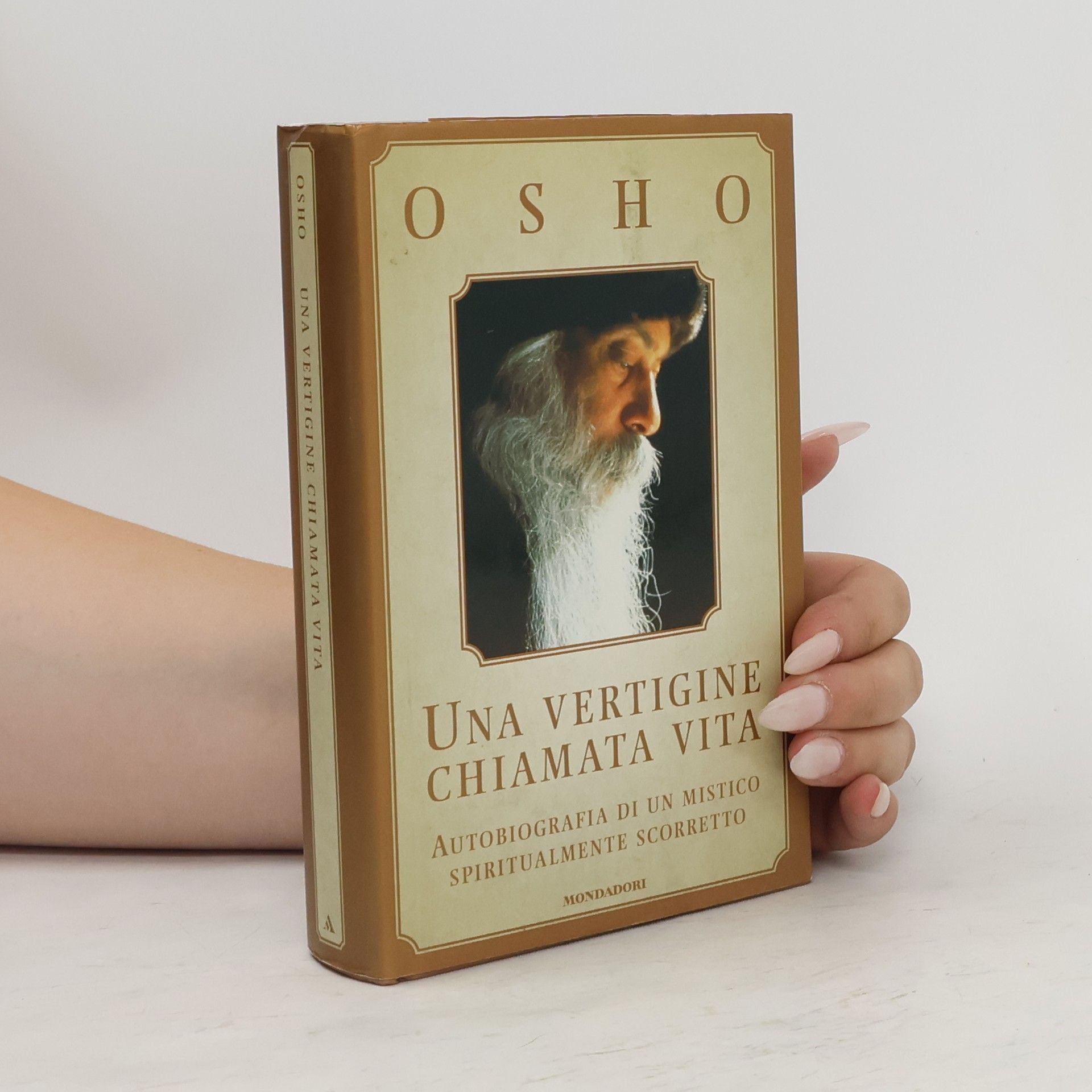 Ošó Una vertigine chiamata vita. Autobiografia di un mistico spiritualmente scorretto