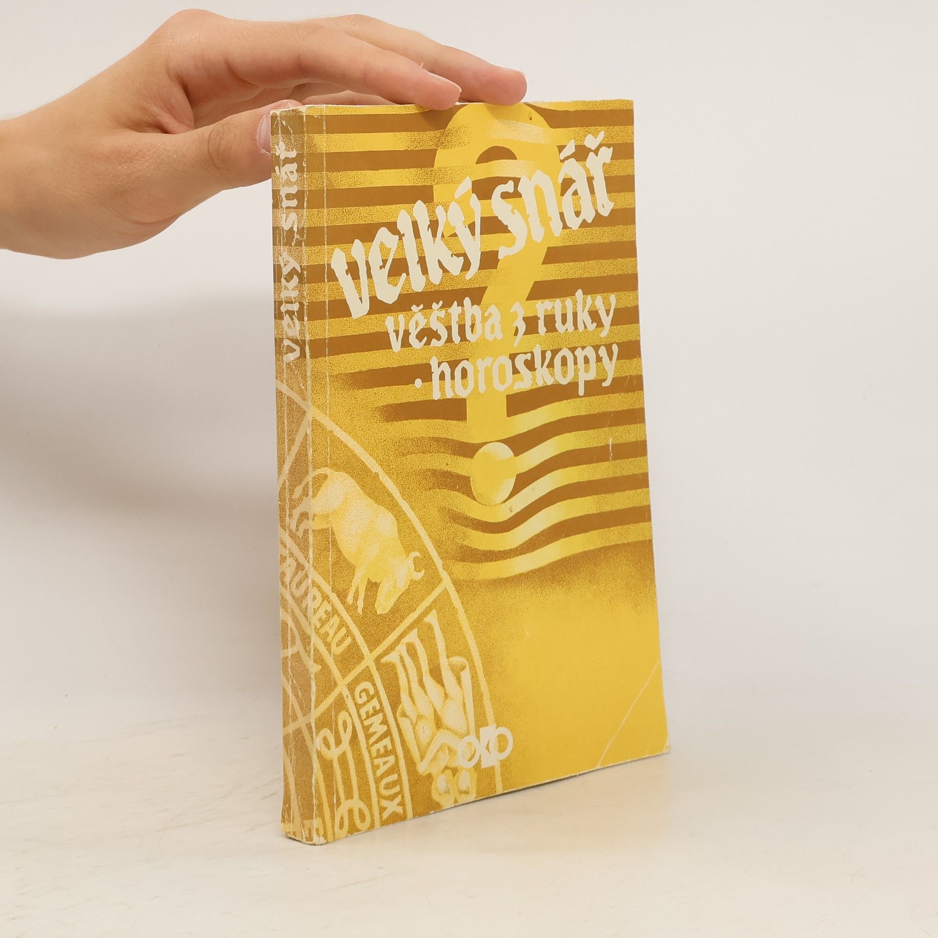 Collective Velký snář ; Věštba z ruky ; Horoskopy Věštba z ruky Horoskop