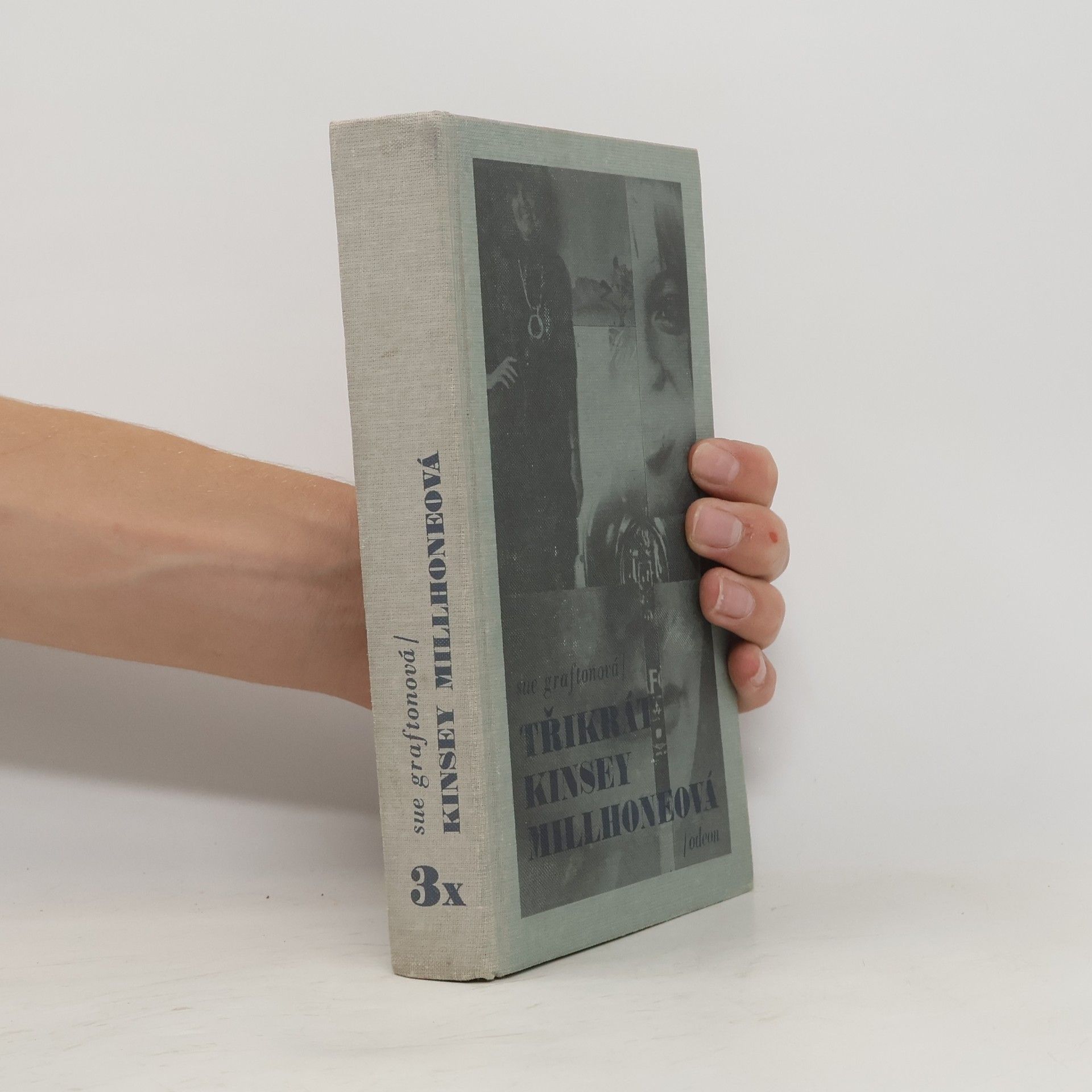 Sue Grafton Třikrát Kinsey Millhoneová