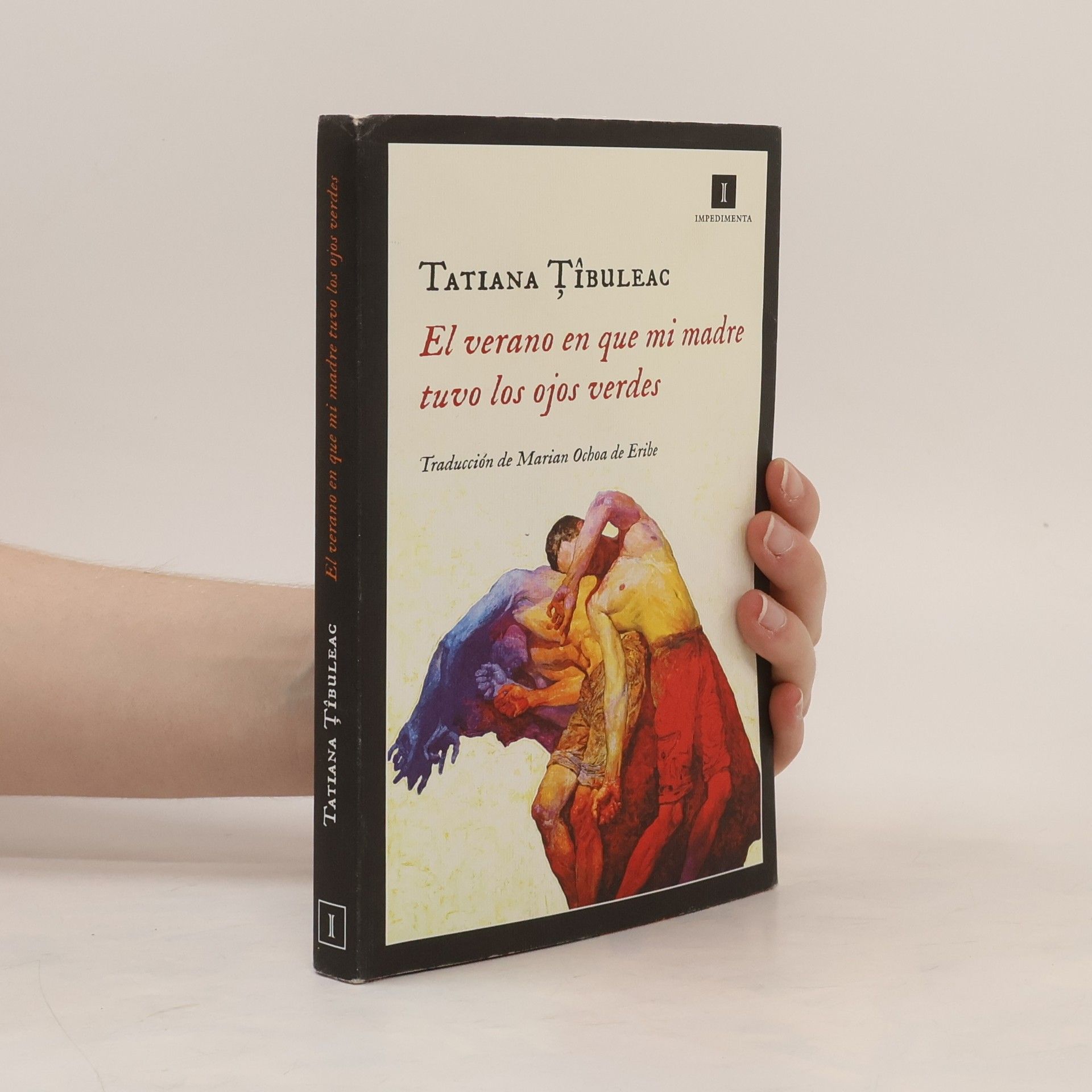 Tatiana Ţîbuleac El verano en que mi madre tuvo los ojos verdes