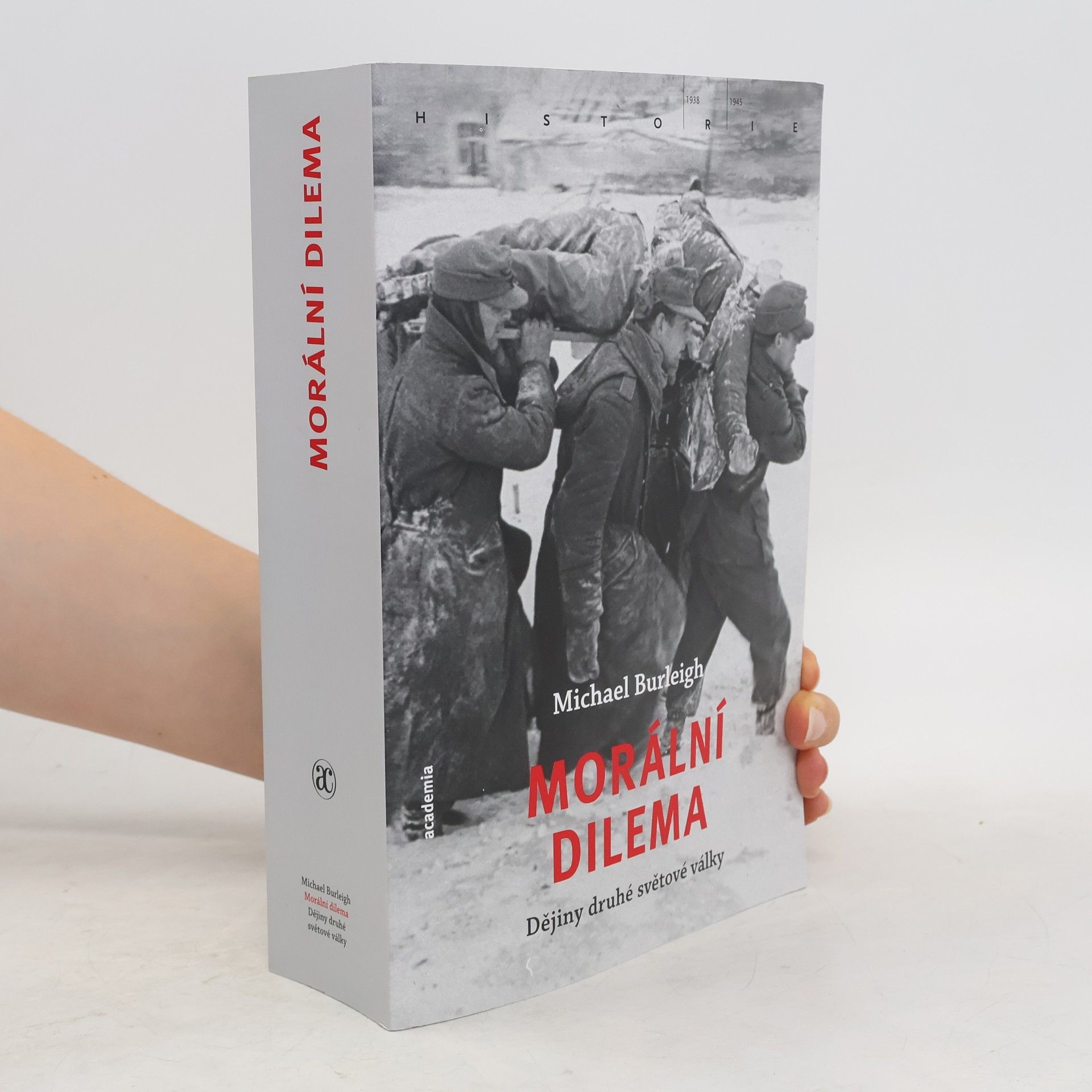 Michael Burleigh Morální dilema: Dějiny druhé světové války