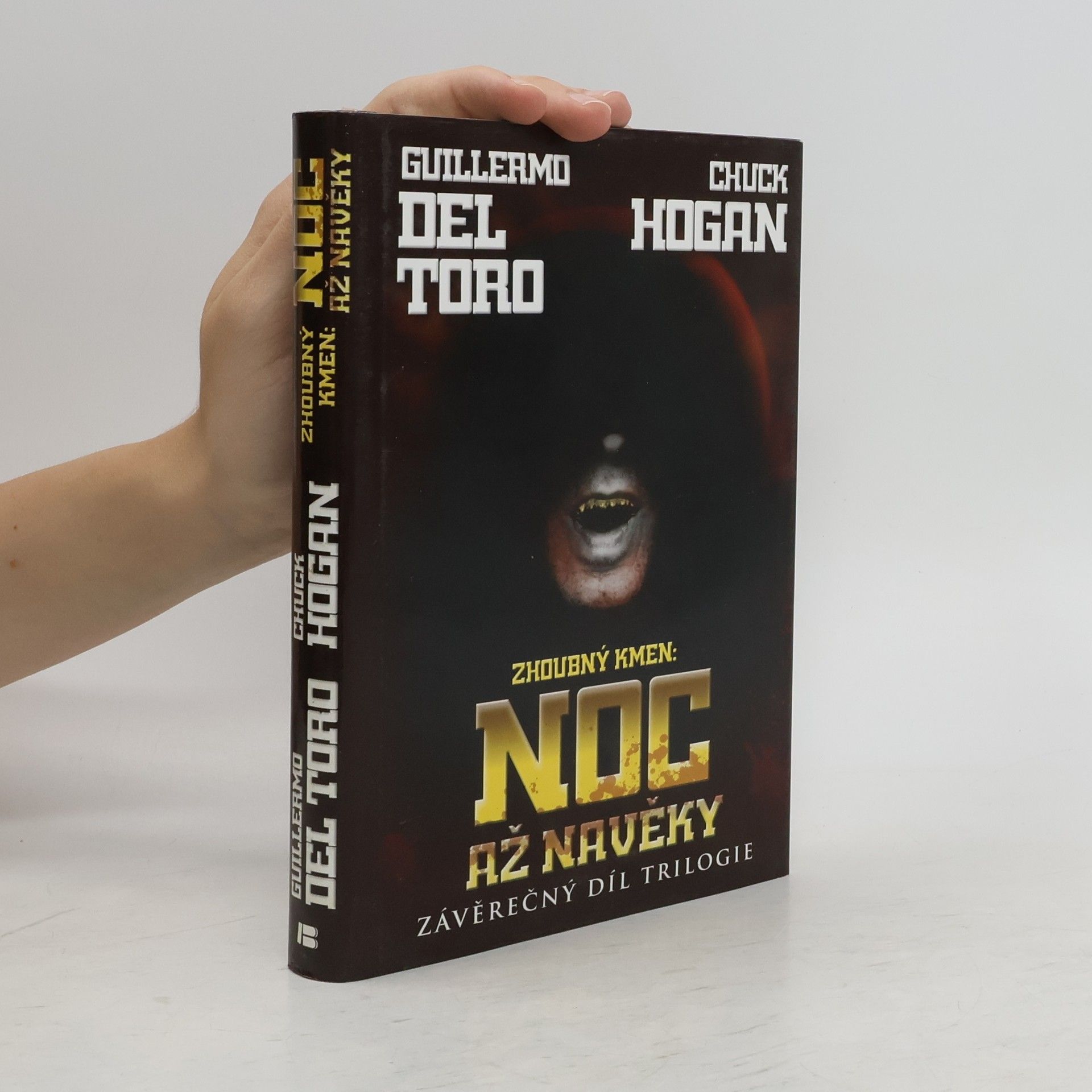 Guillermo del Toro Zhoubný kmen. Noc až navěky. Závěrečný díl trilogie