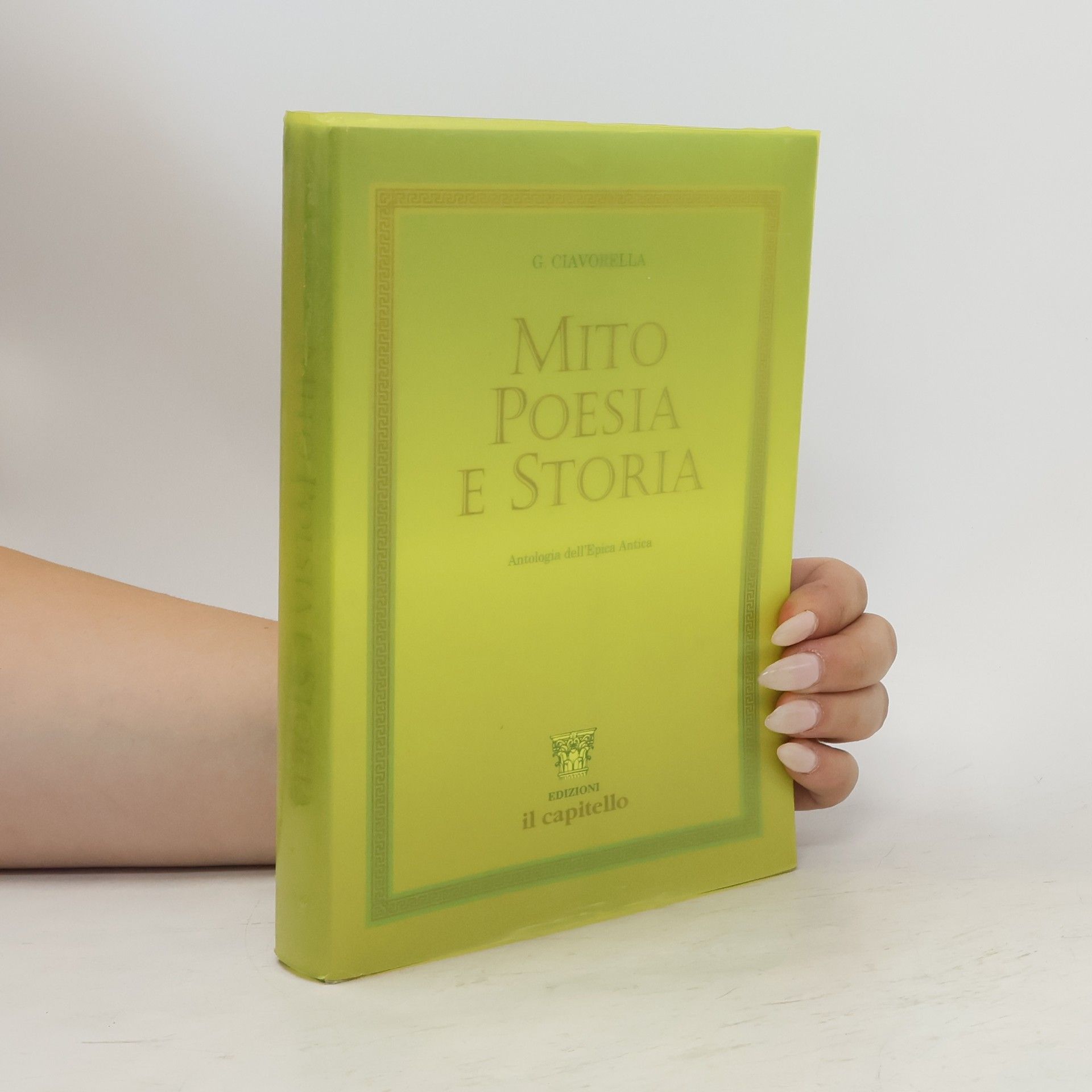 Giuseppe Ciavorella Mito poesia e storia