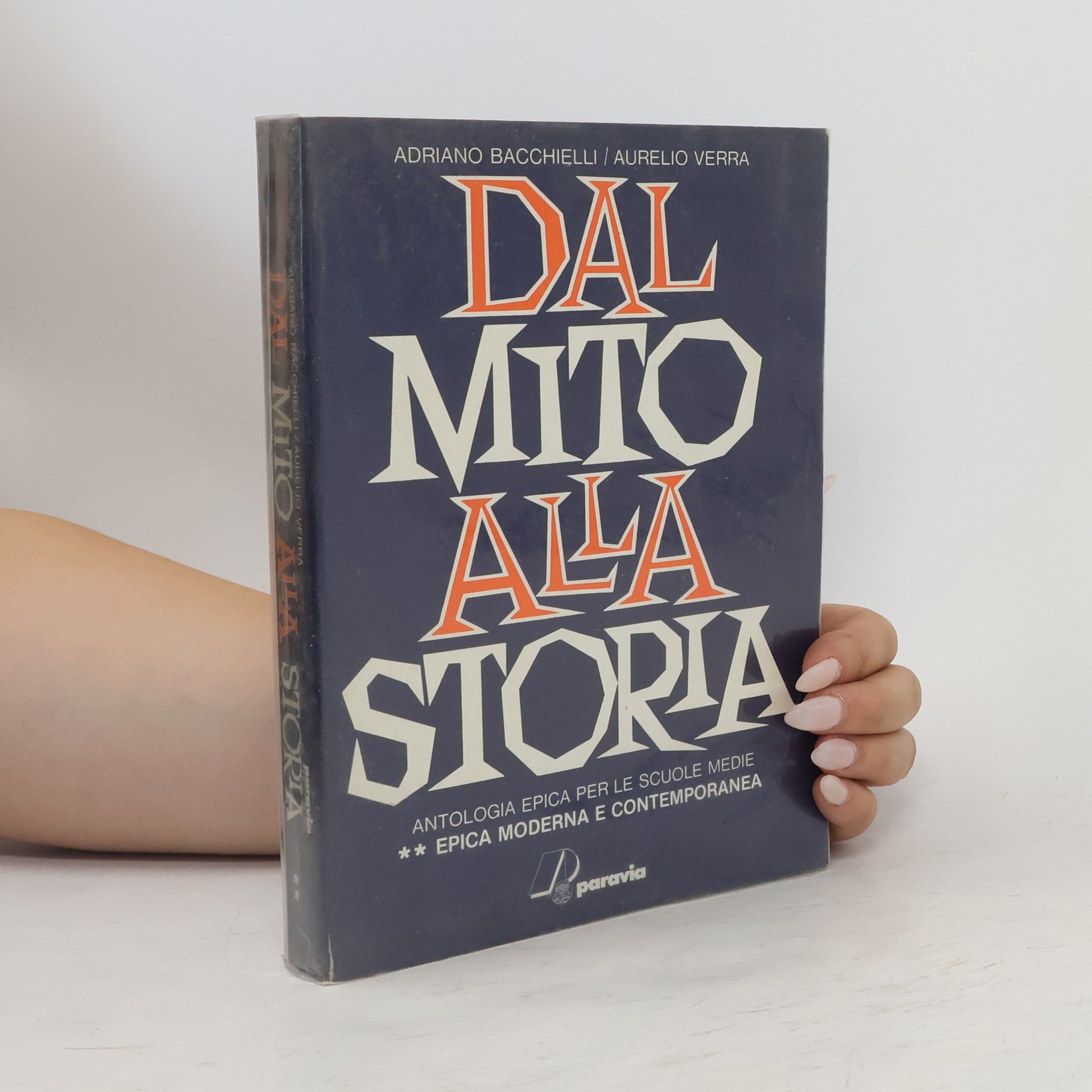 Adriano Bacchielli Dal Mito Alla Storia