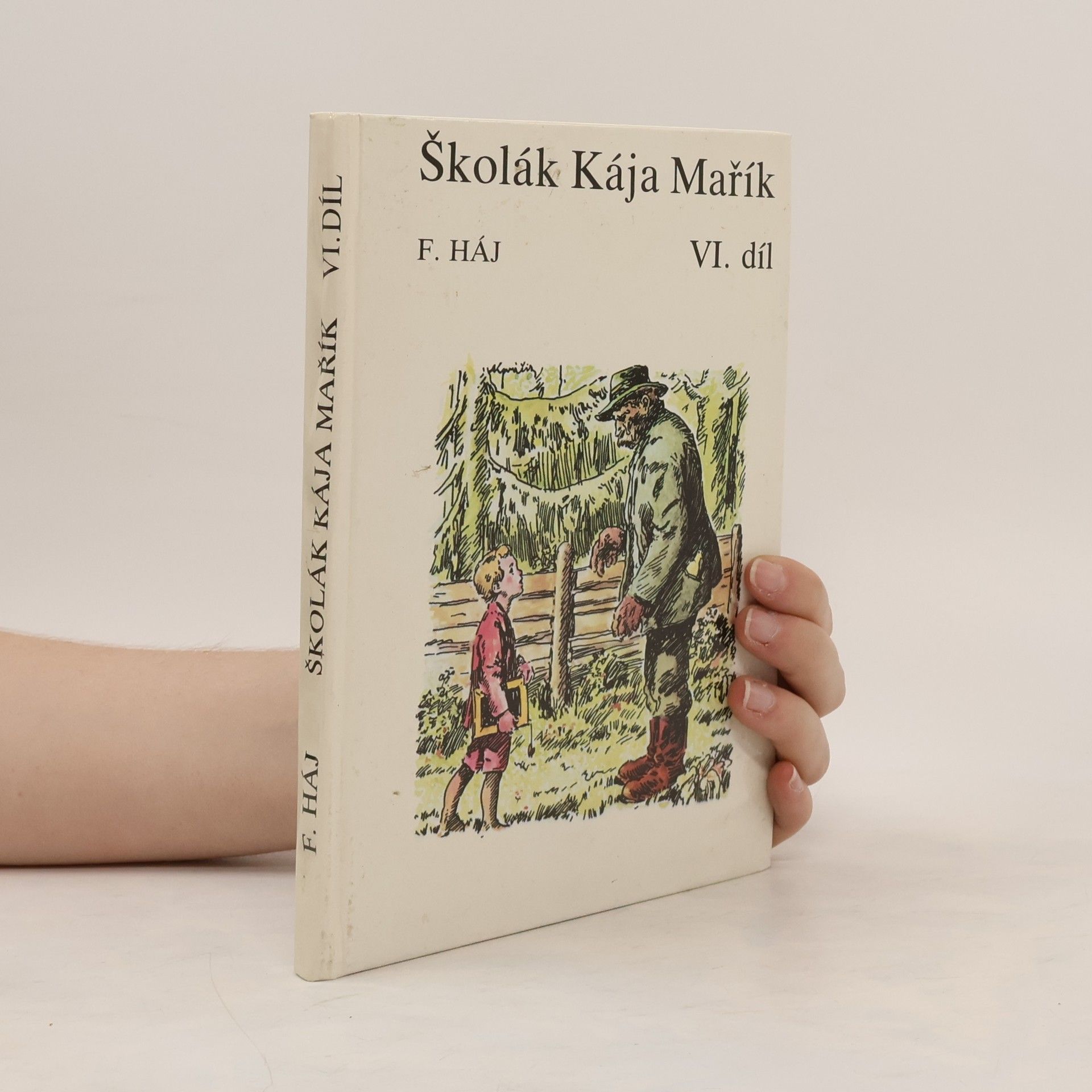 Felix Háj Kája Mařík. VI. díl