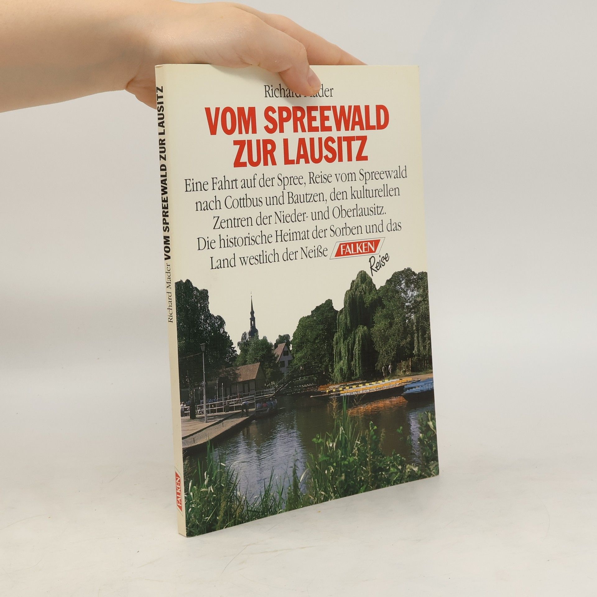Richard Mader Vom Spreewald zur Lausitz