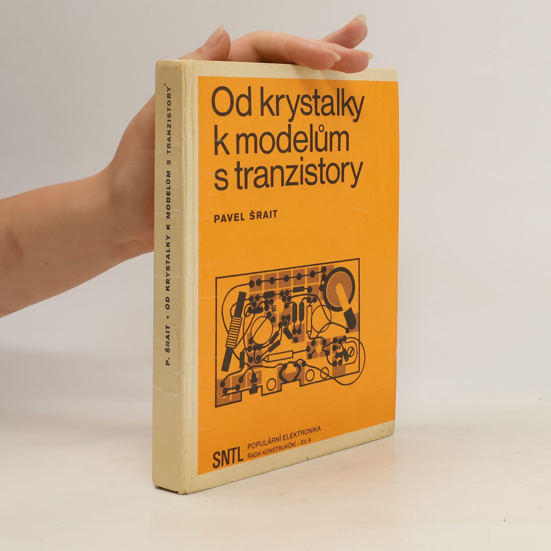 Pavel Šrait Od krystalky k modelům s tranzistory