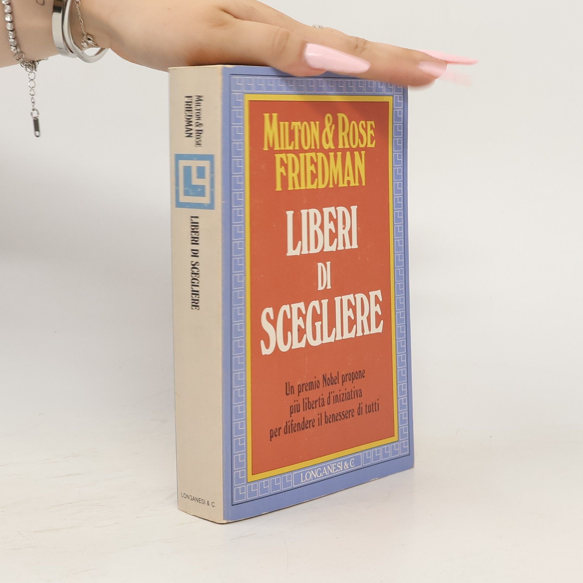 Rose Friedman Liberi di scegliere