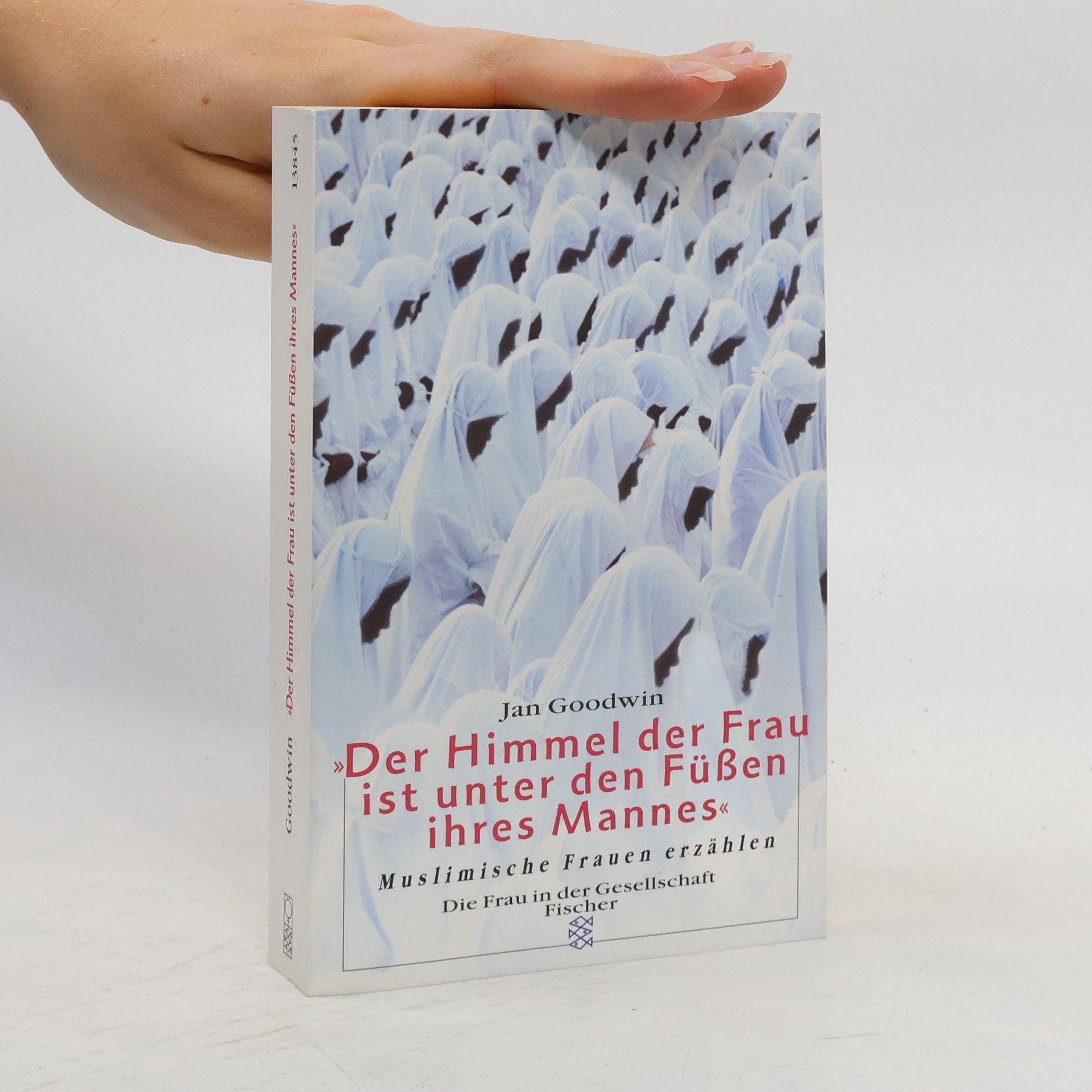 Jan Goodwin "Der Himmel der Frau ist unter den Füßen ihres Mannes"