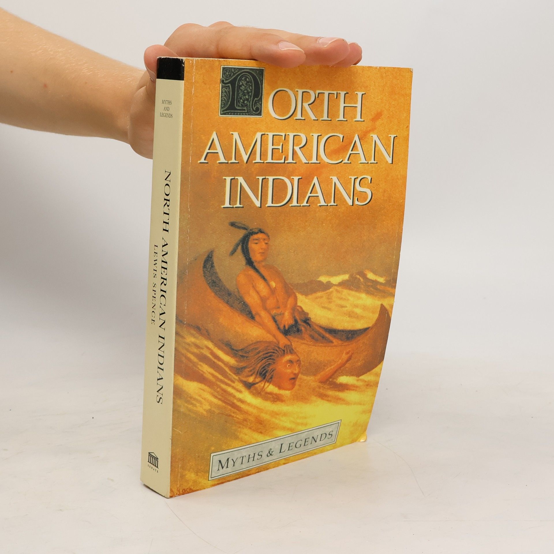 Lewis Spence North American Indians Myths and Legends (Myths & Legends)