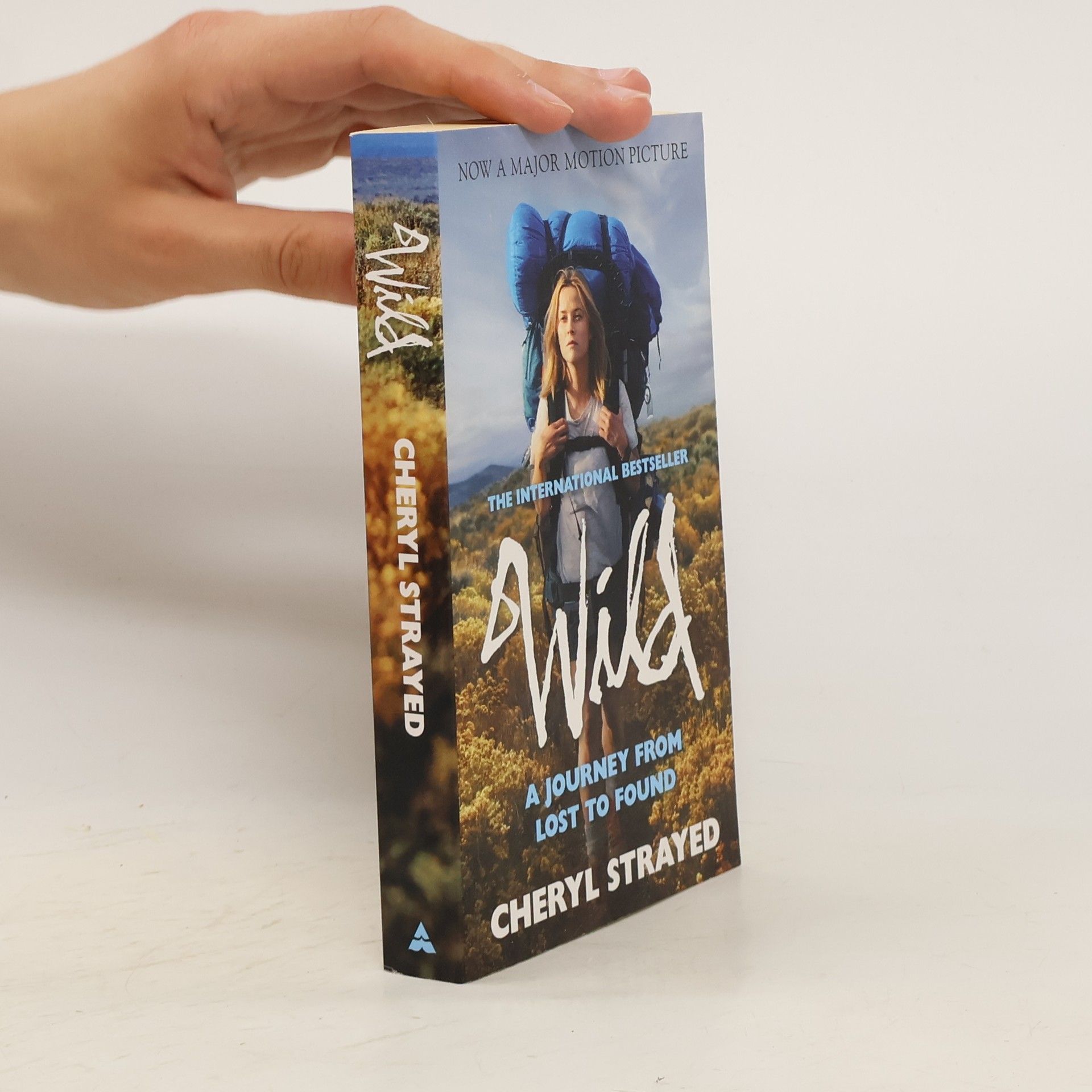 Cheryl Strayed Wild. A Journey from Lost to Found