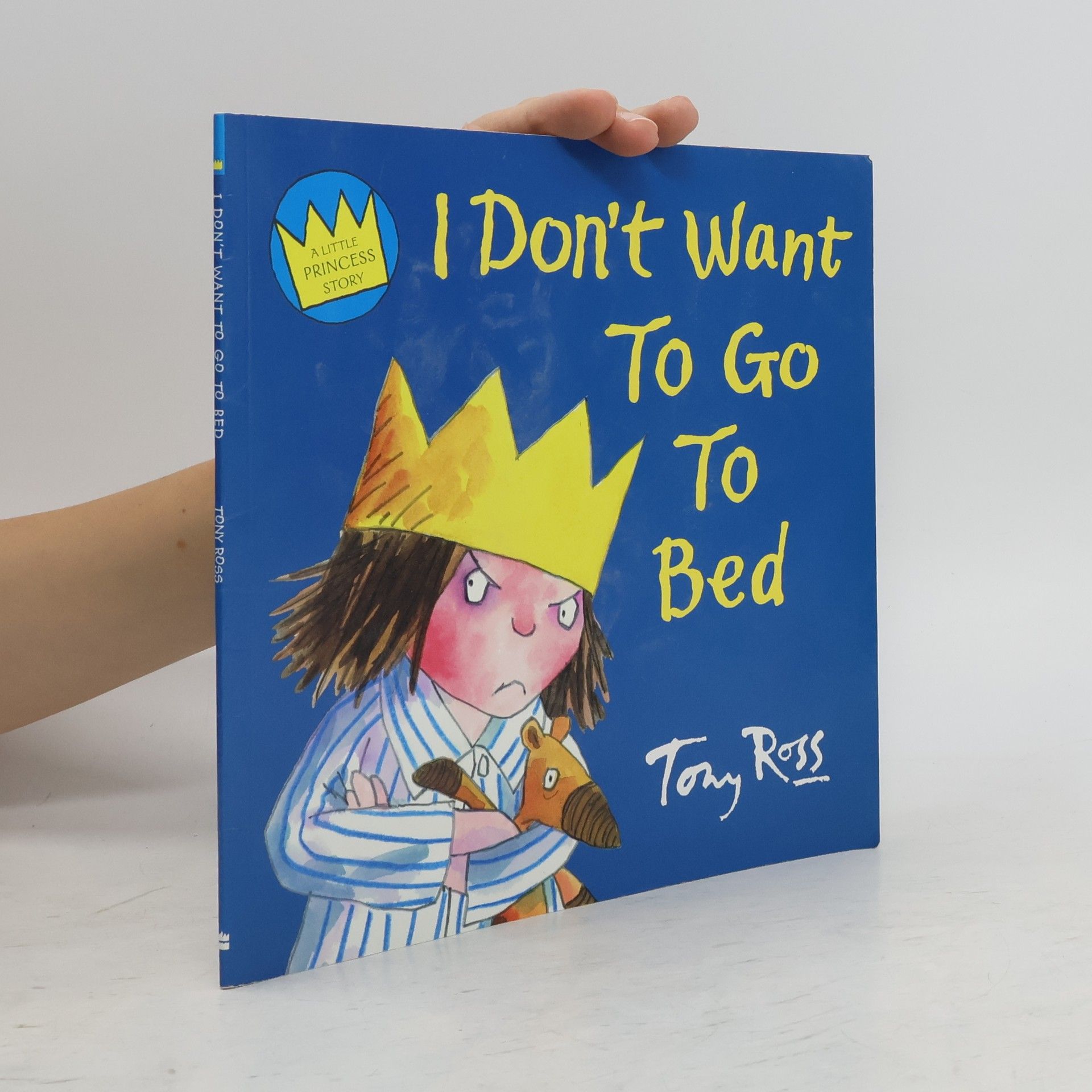 Tony Ross I Don't Want to Go to Bed