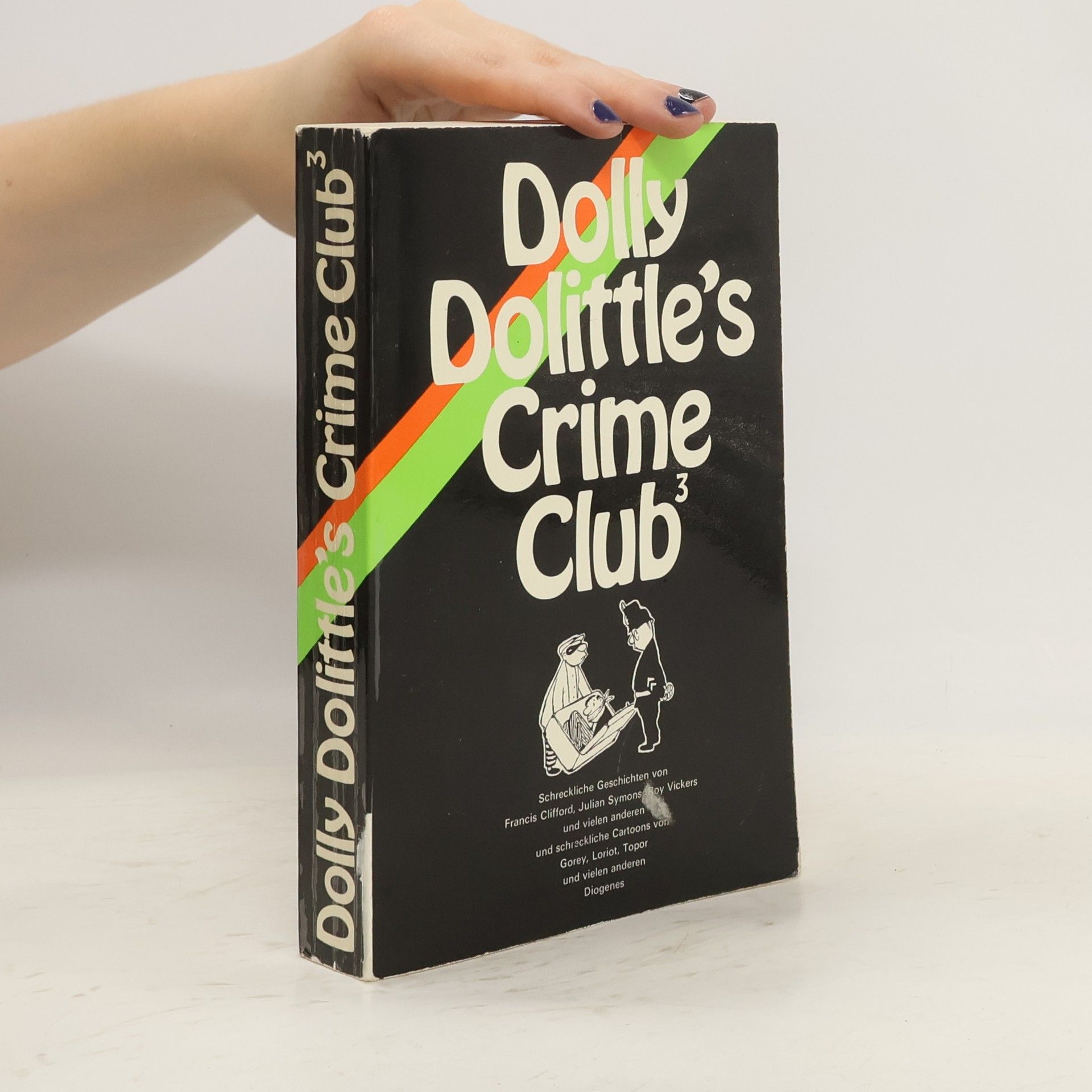 Dolly Dolittle Dolly Dolittle's Crime Club 3. Schreckliche Geschichten und schreckliche Cartoons.