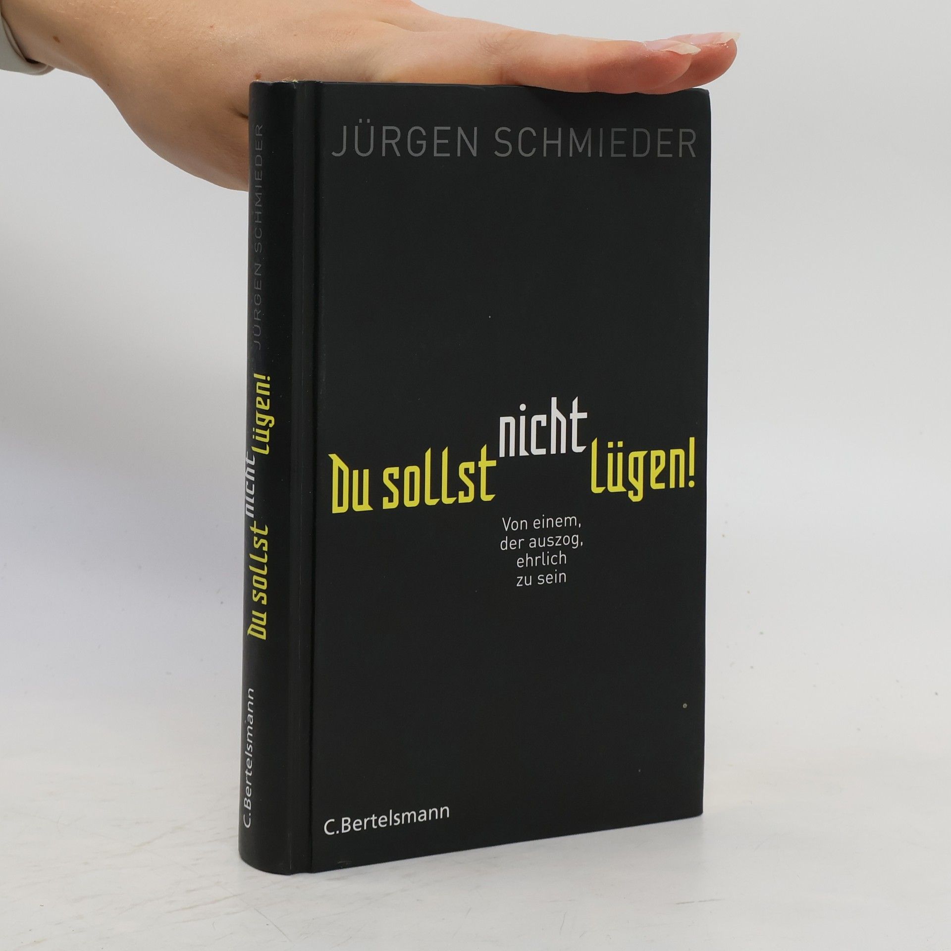 Jürgen Schmieder Du sollst nicht lügen!