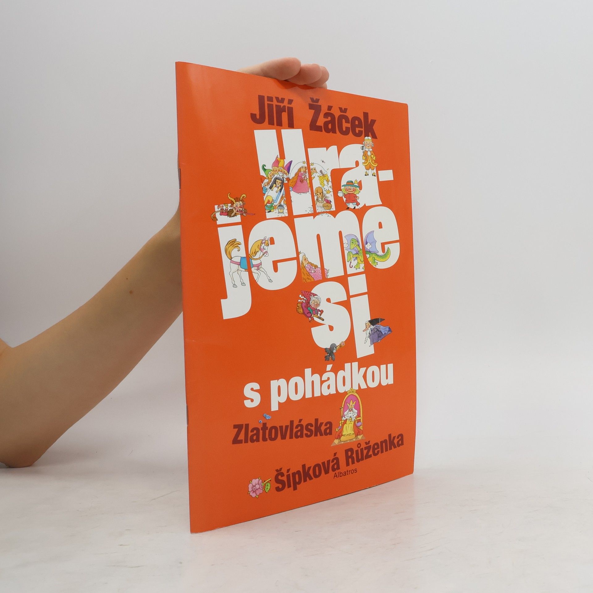 Jiří Žáček Hrajeme si s pohádkou. Zlatovláska, Šípková Růženka