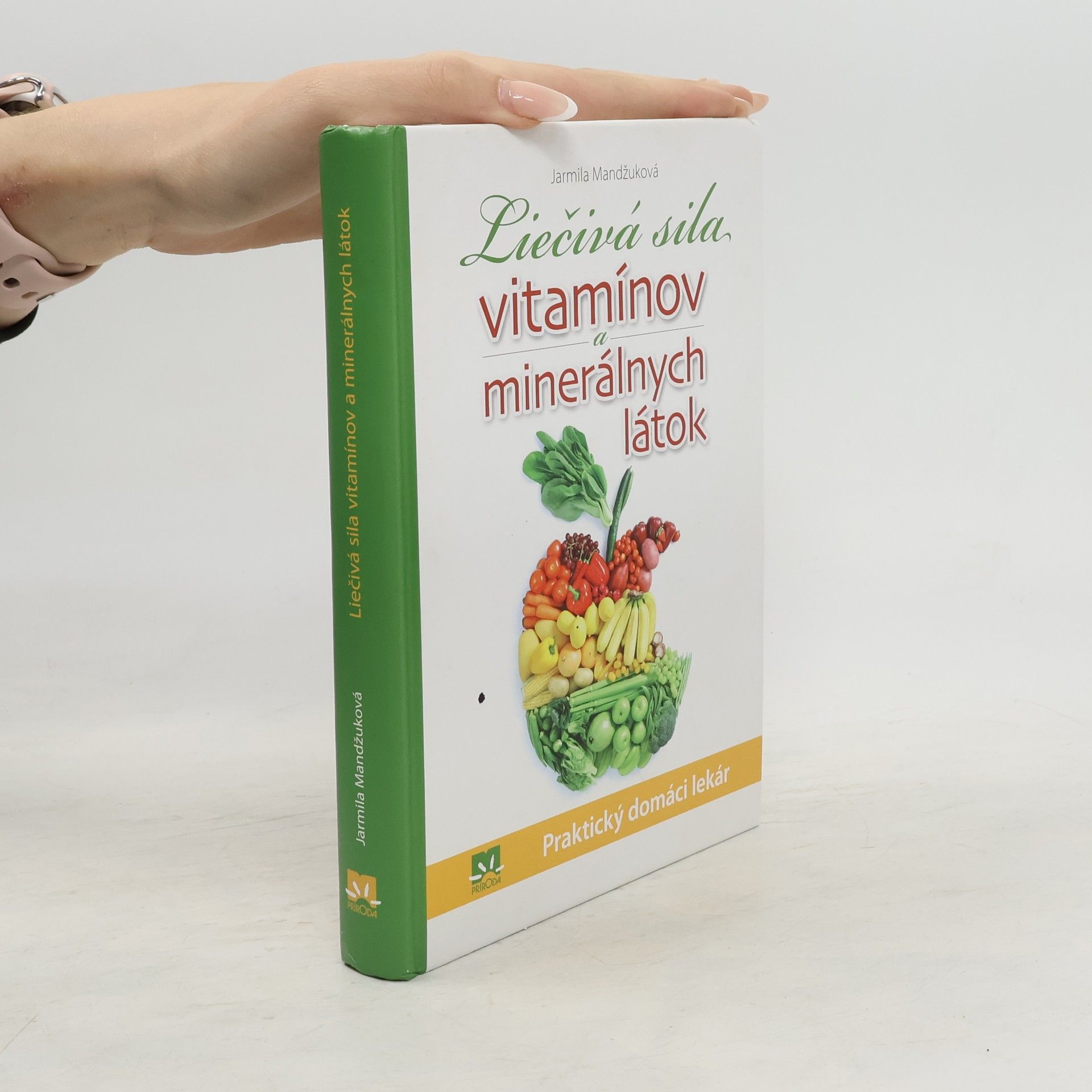 Jarmila Mandžuková Liečivá sila vitamínov a minerálnych látok