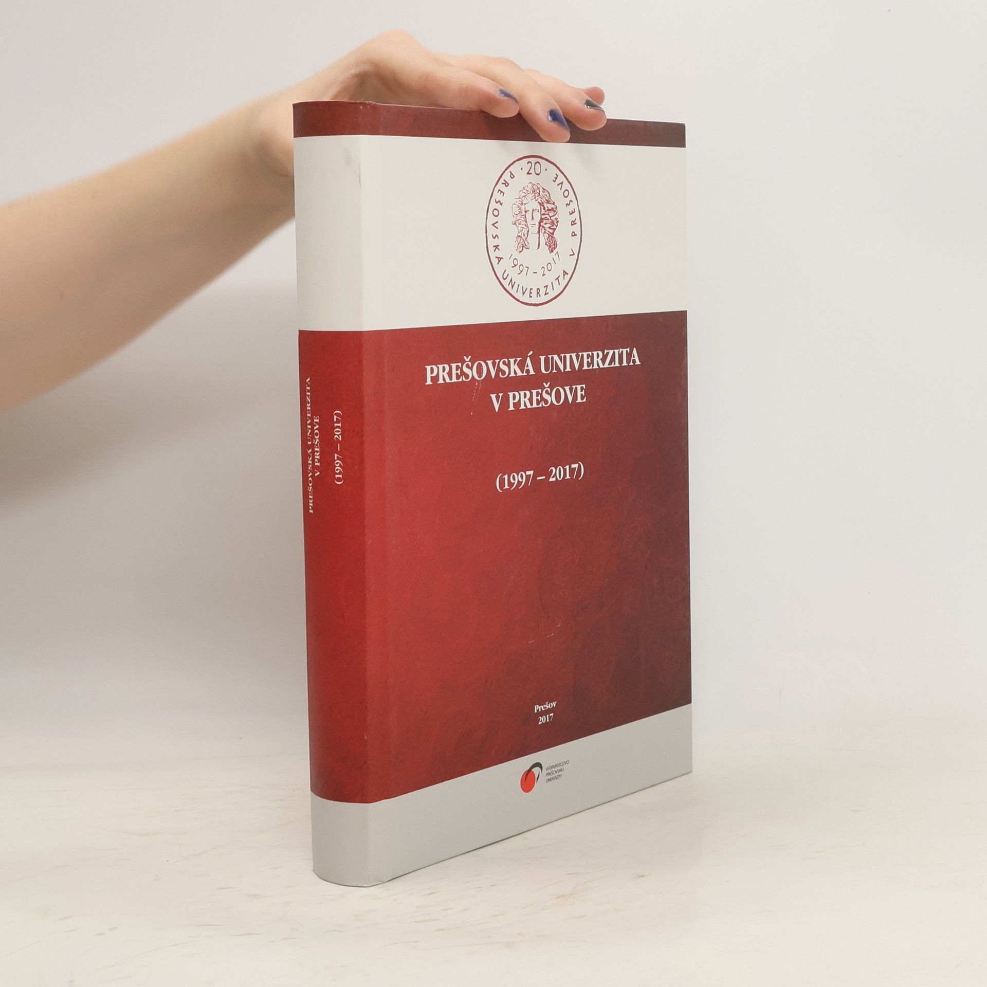 AA.VV. Prešovská univerzita v Prešove (1997-2017)