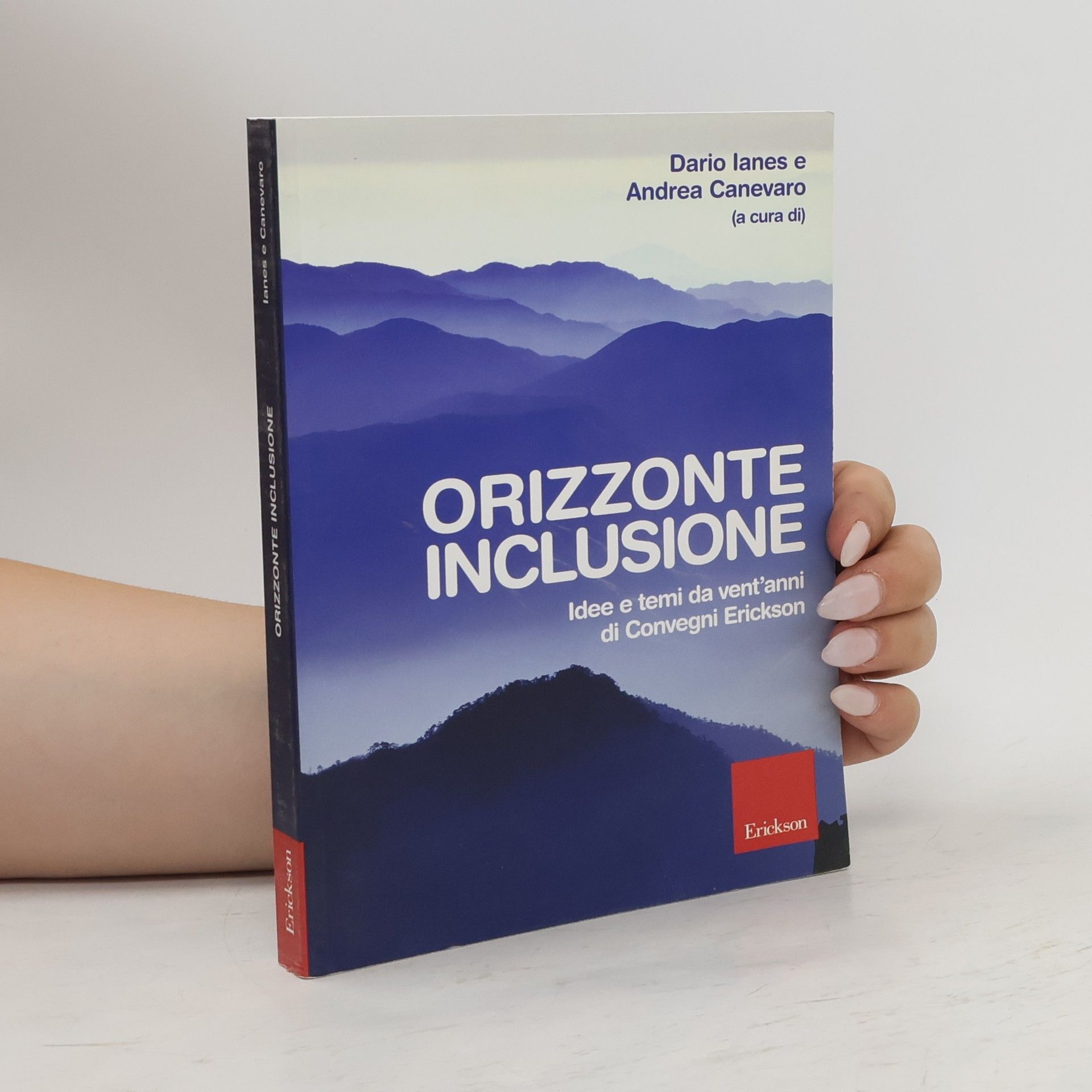 Dario Ianes Orizzonte inclusione. Idee e temi da vent'anni di convegni Erickson