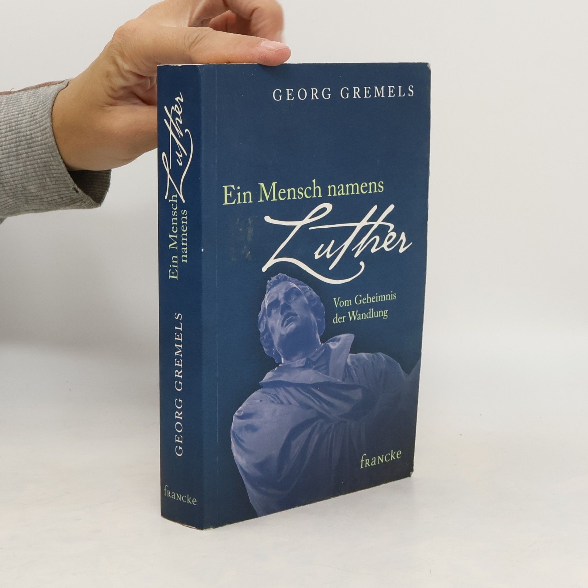 Georg Gremels Ein Mensch namens Luther