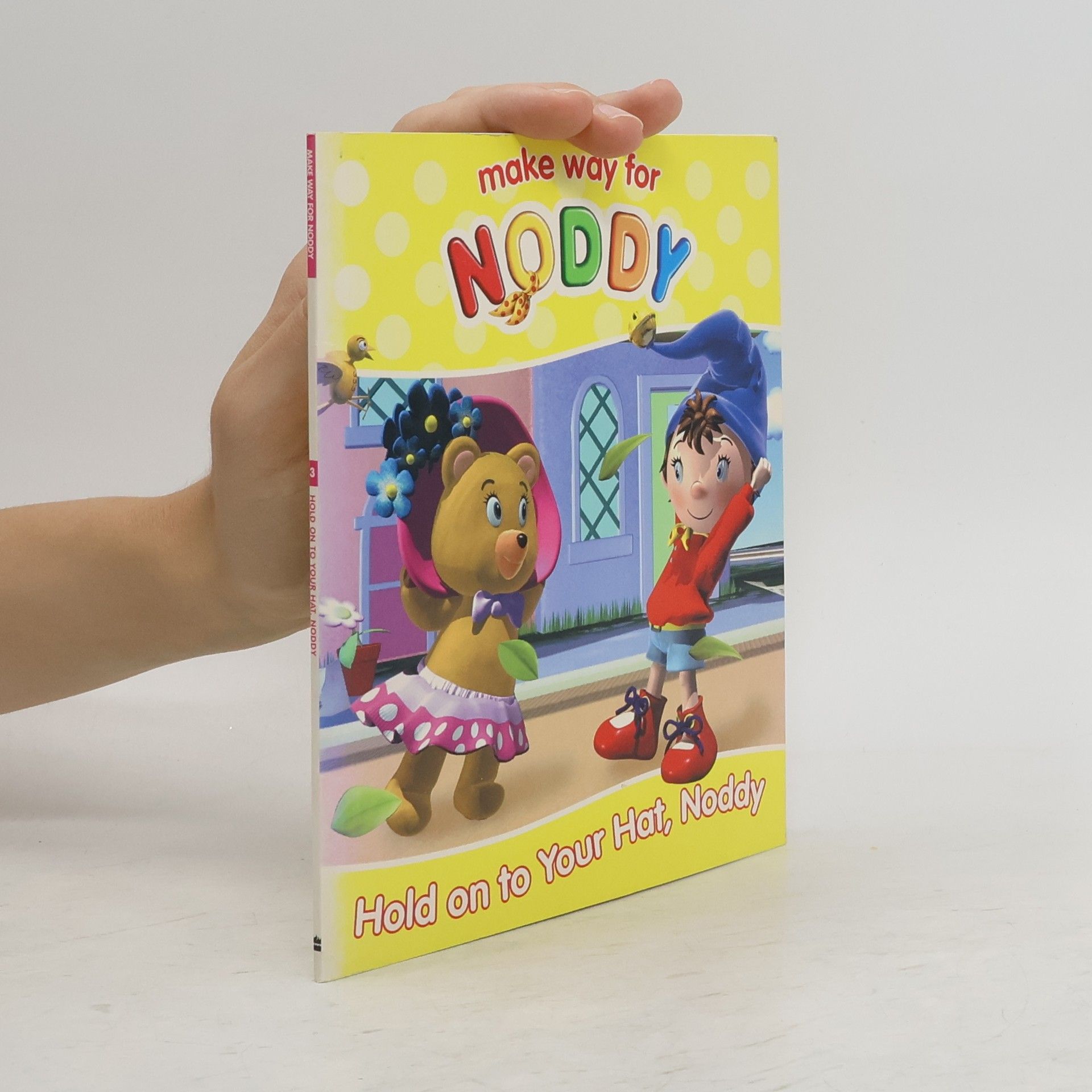 Collectif d'auteurs Make way for Noddy. Hold on to Your Hat Noddy