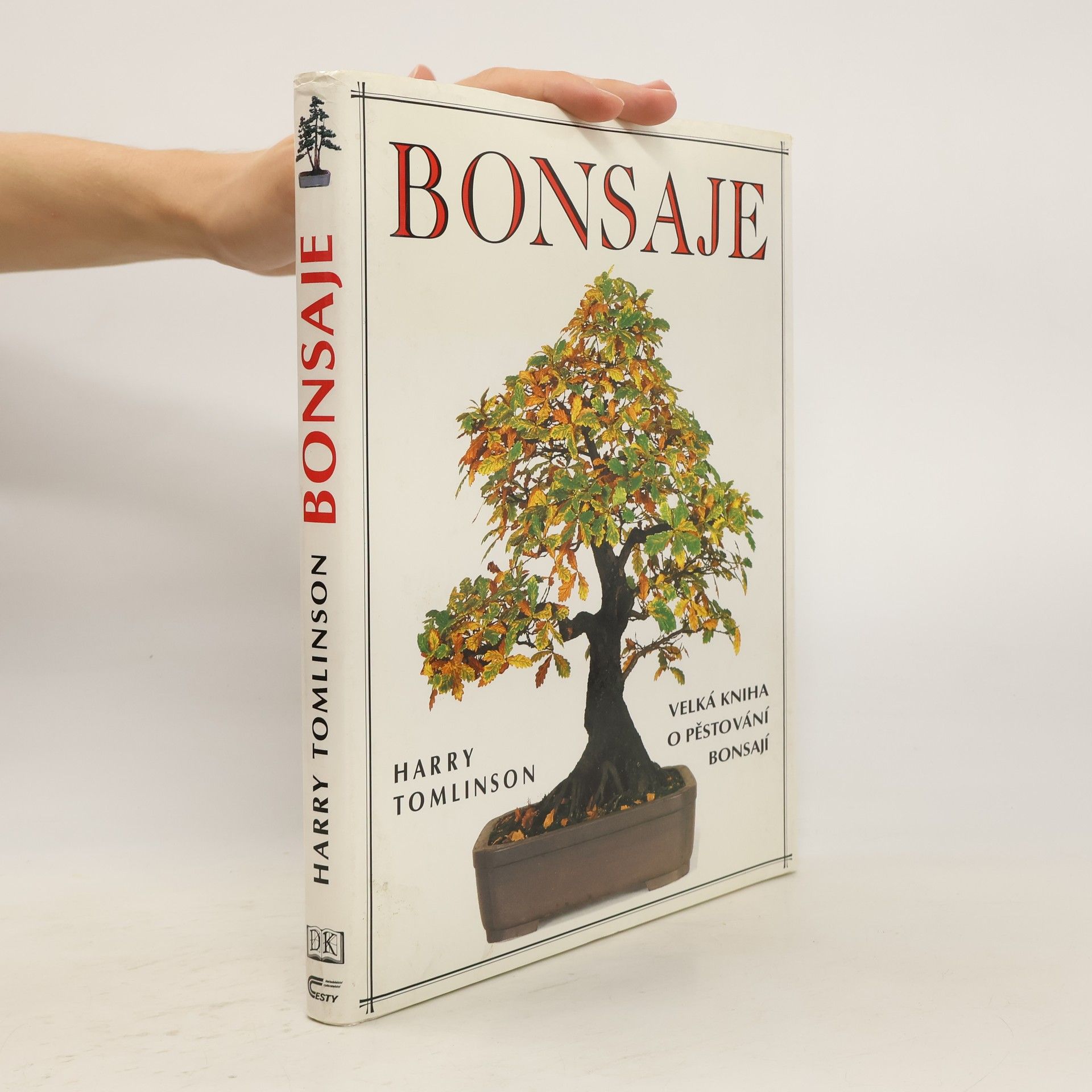 Harry Tomlinson Bonsaje. Velká kniha o pěstování bonsají