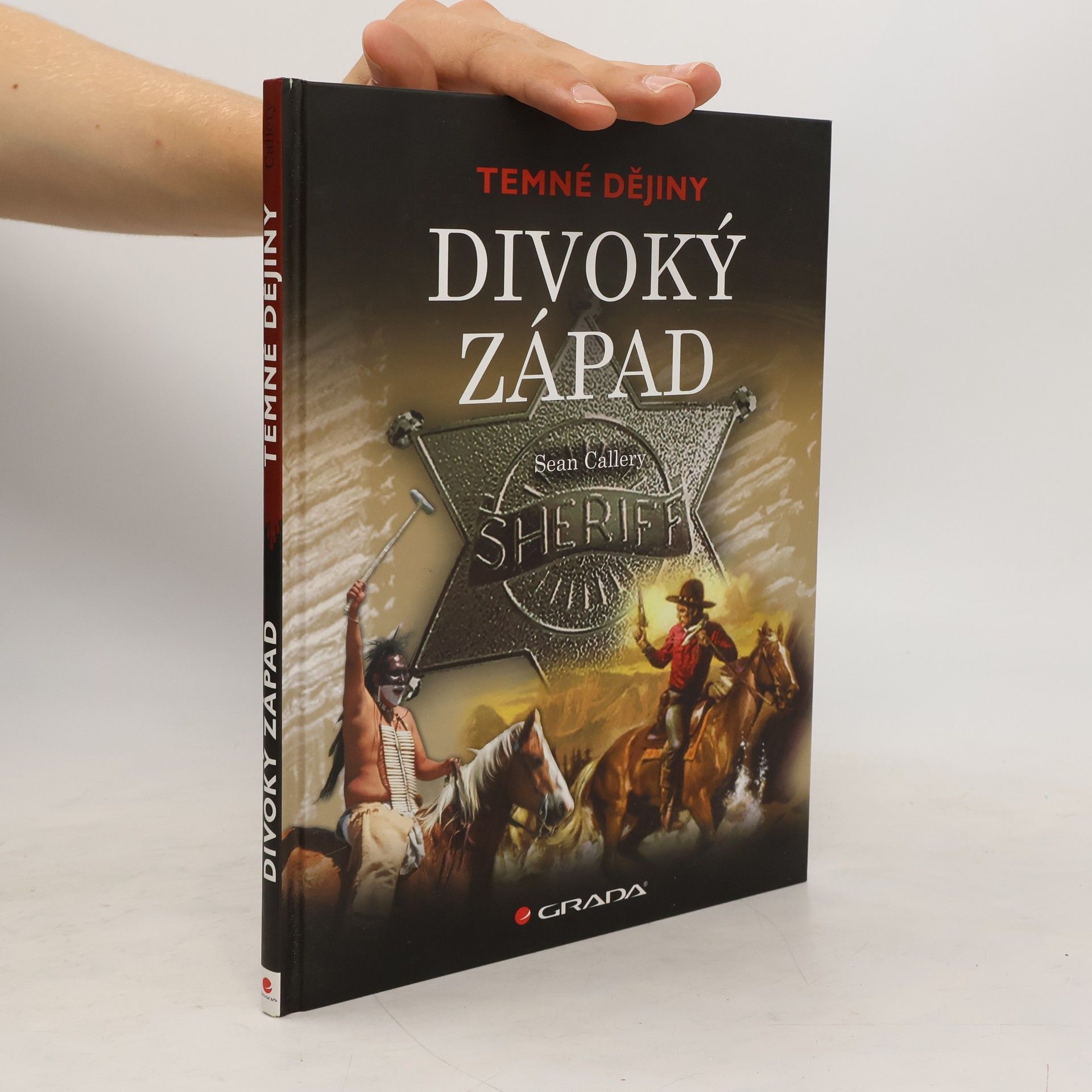 Sean Callery Temné dějiny. Divoký západ.