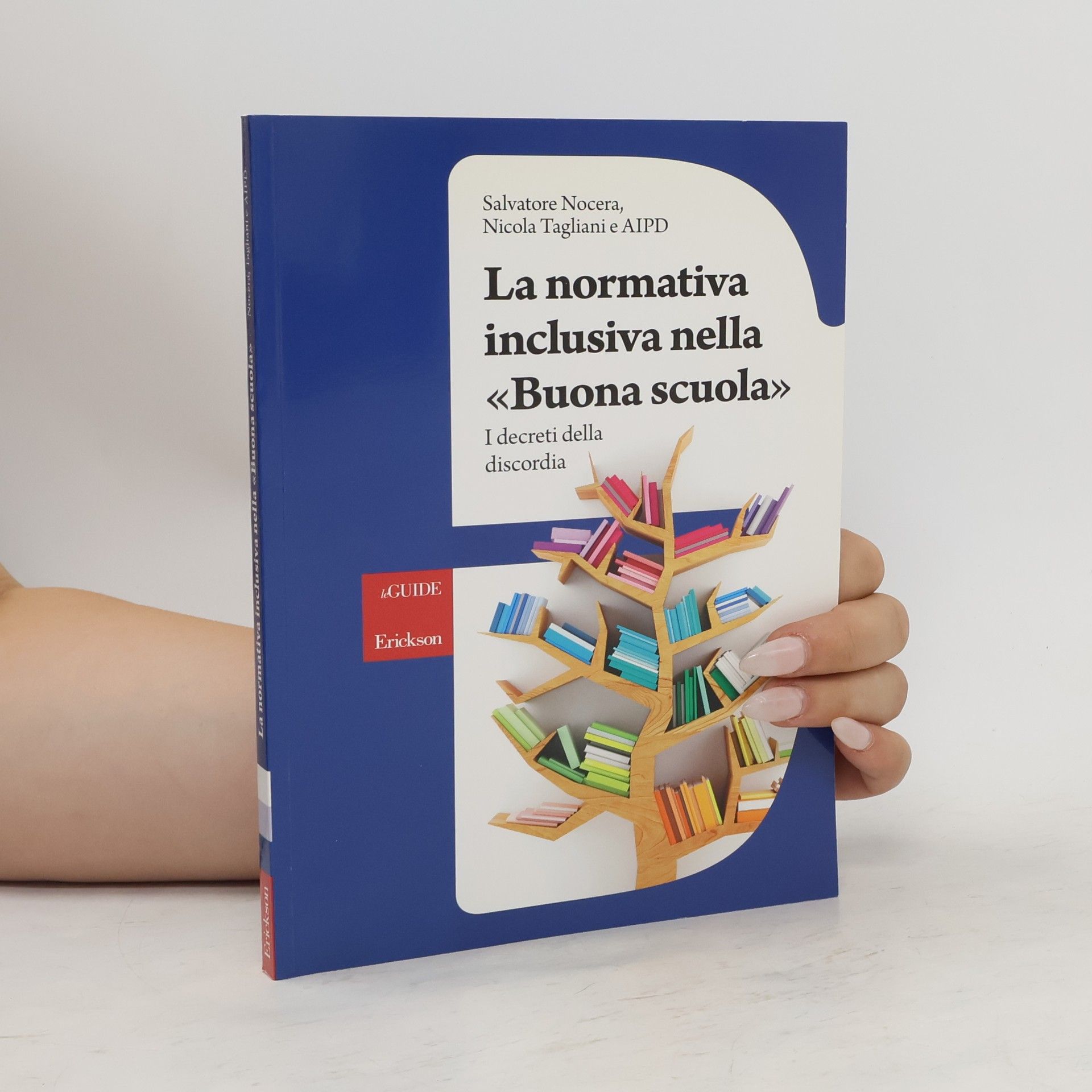 Salvatore Nocera La normativa inclusiva nella «buona scuola». I decreti della discordia
