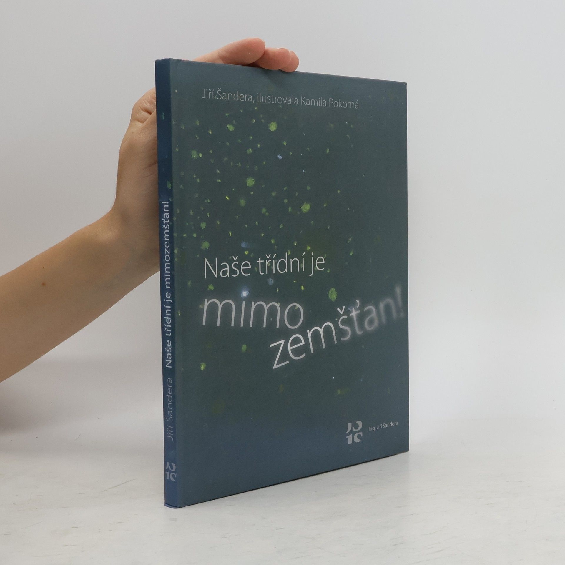 Jiří Šandera Naše třídní je mimozemšťan!