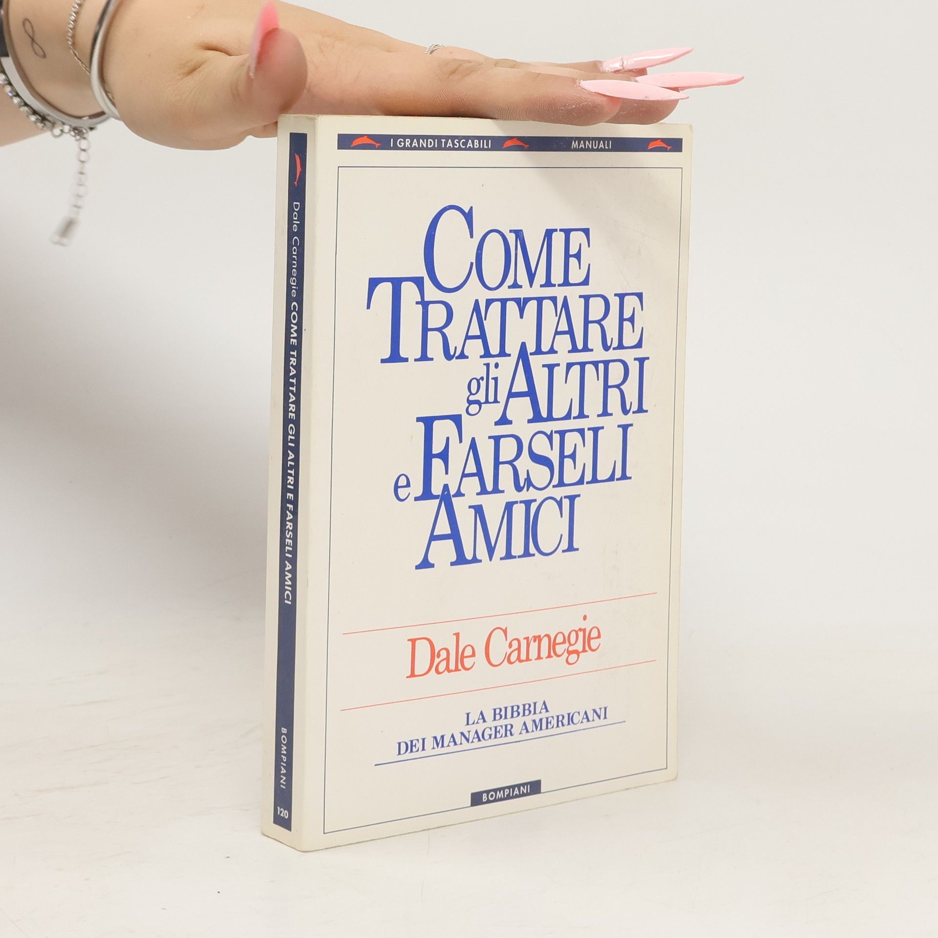 Dale Carnegie Come trattare gli altri e farseli amici