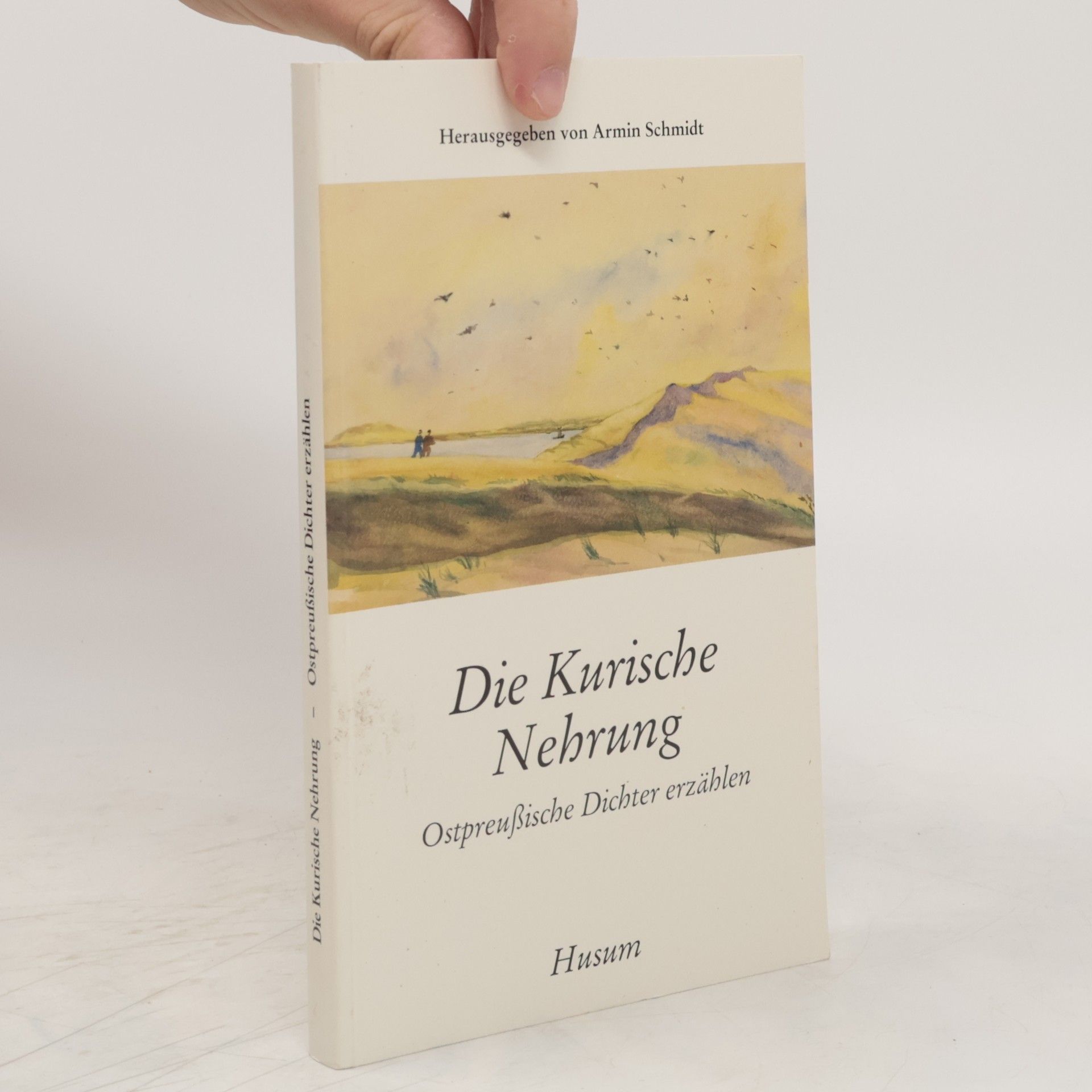 Armin Schmidt Die Kurische Nehrung