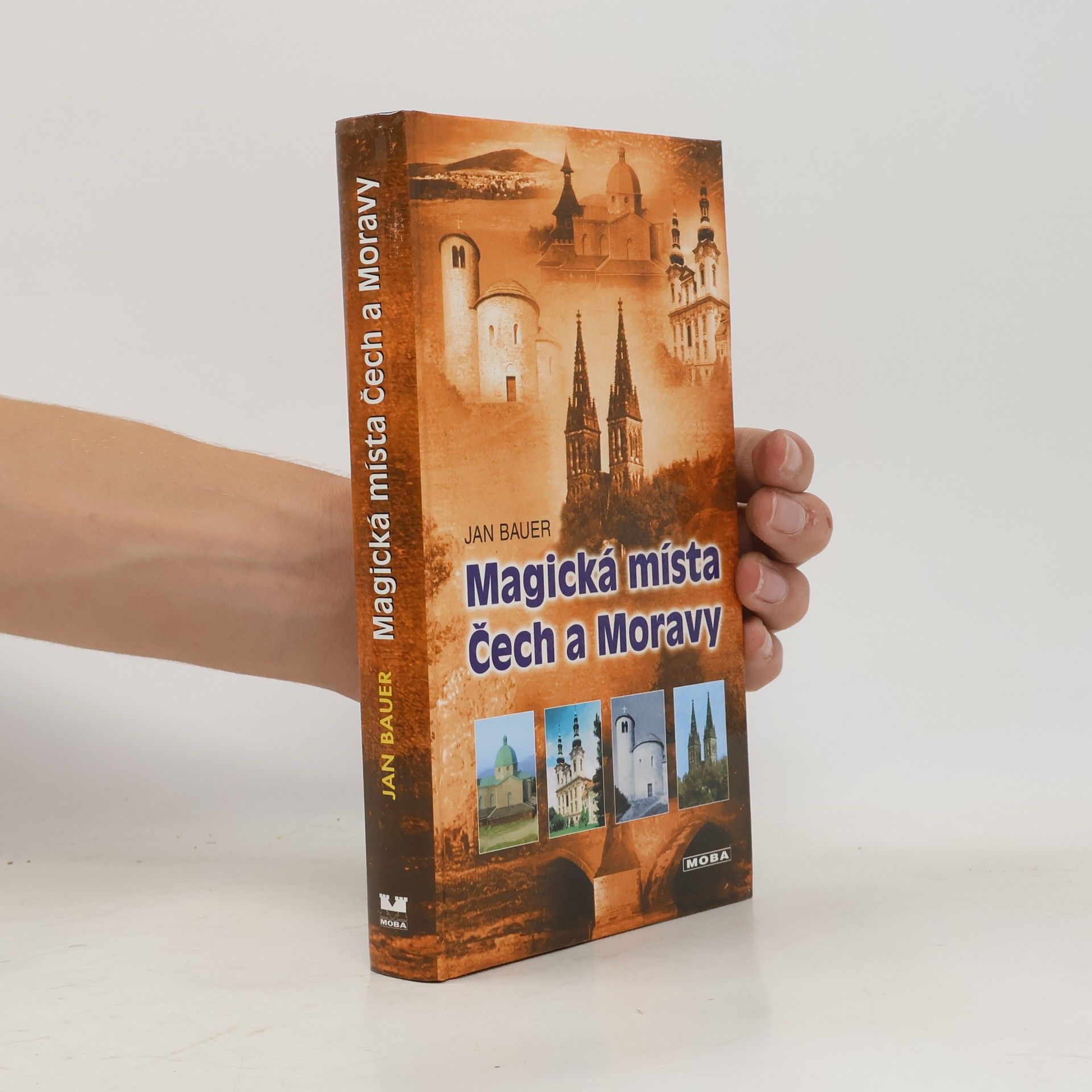 Jan Bauer Magická místa Čech a Moravy : putování po stopách dávných legend a tajemství