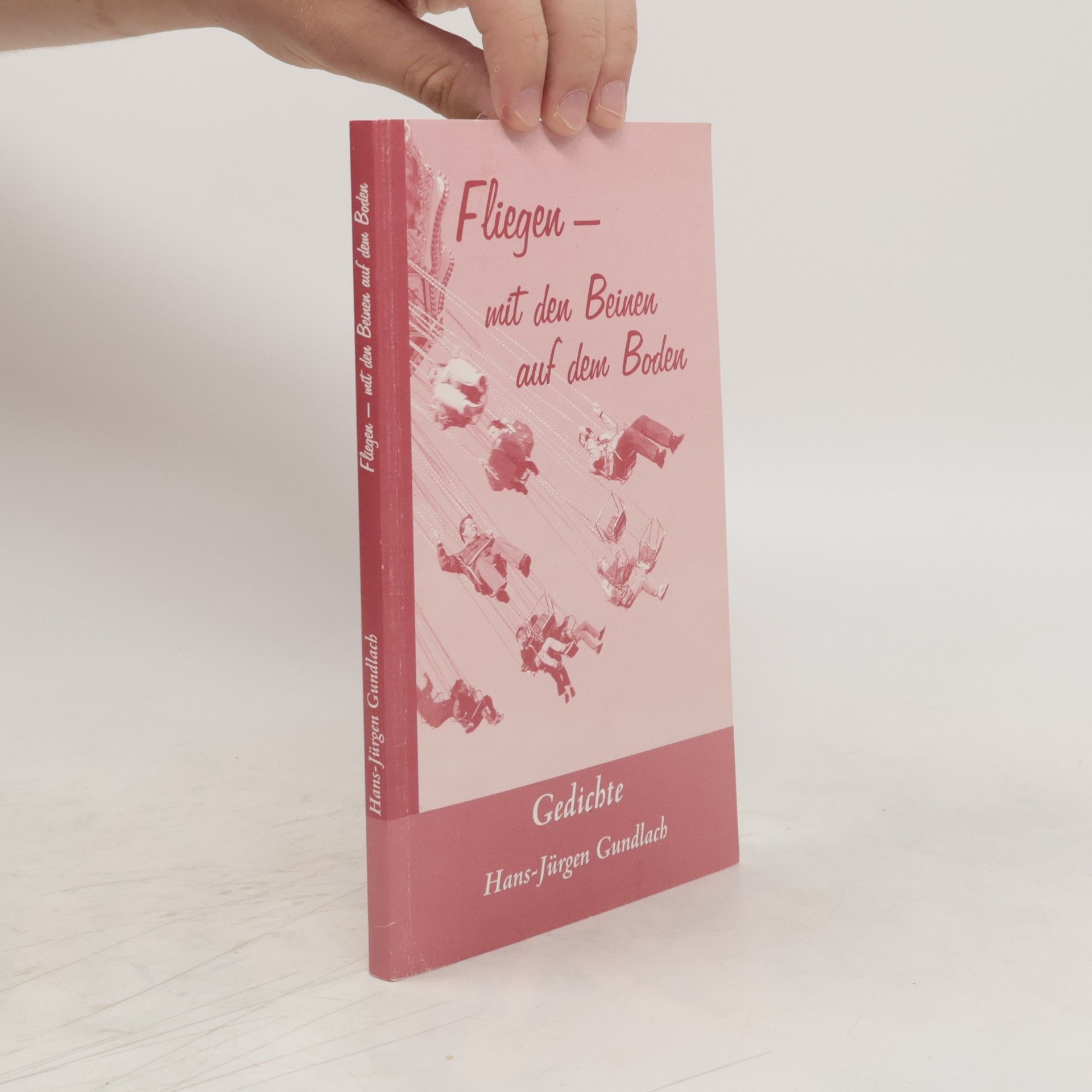 Hans-Jürgen Gundlach Fliegen - mit den Beinen auf dem Boden