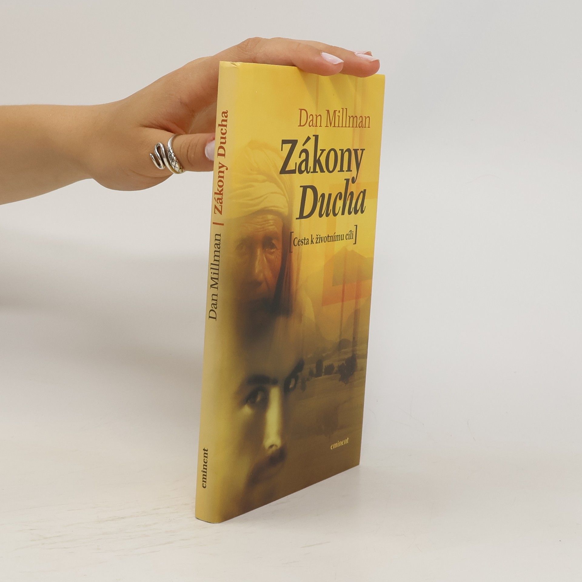 Dan Millman Zákony Ducha: Cesta k životnímu cíli