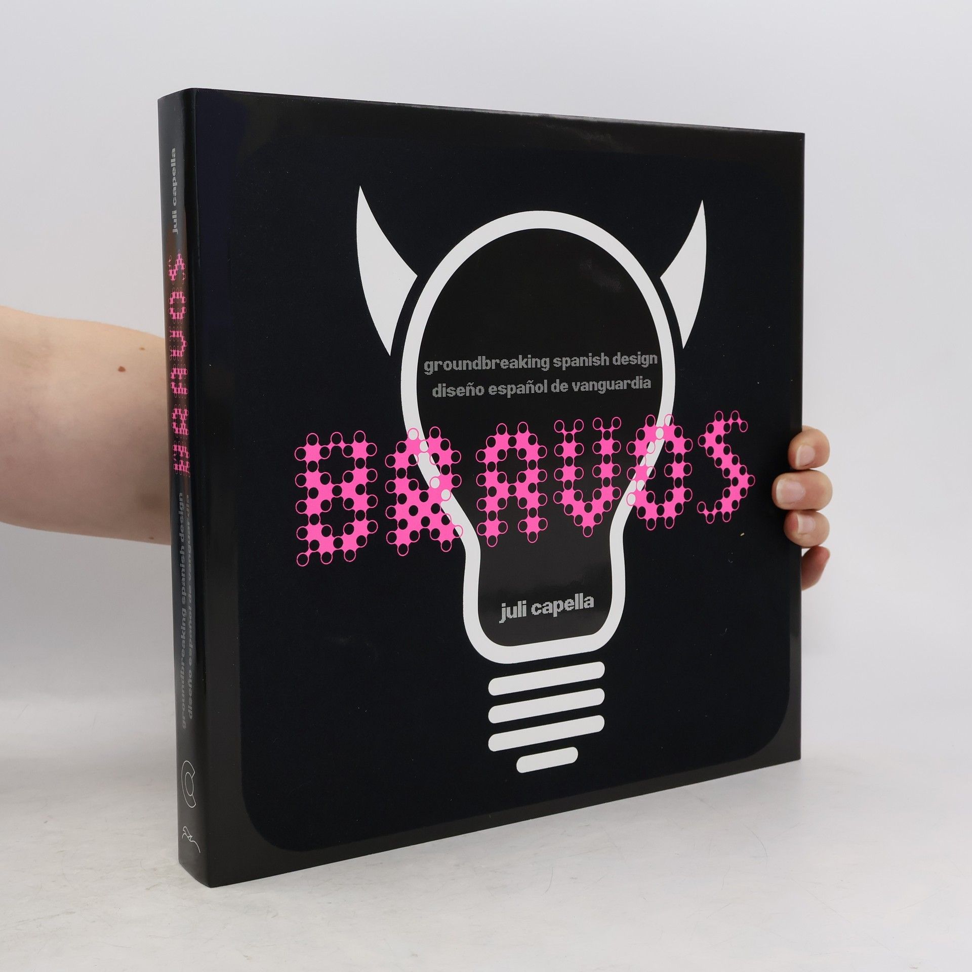 Bravos : Groundbreaking Spanish Design = Diseño Español de Vanguardia de Vanguardia