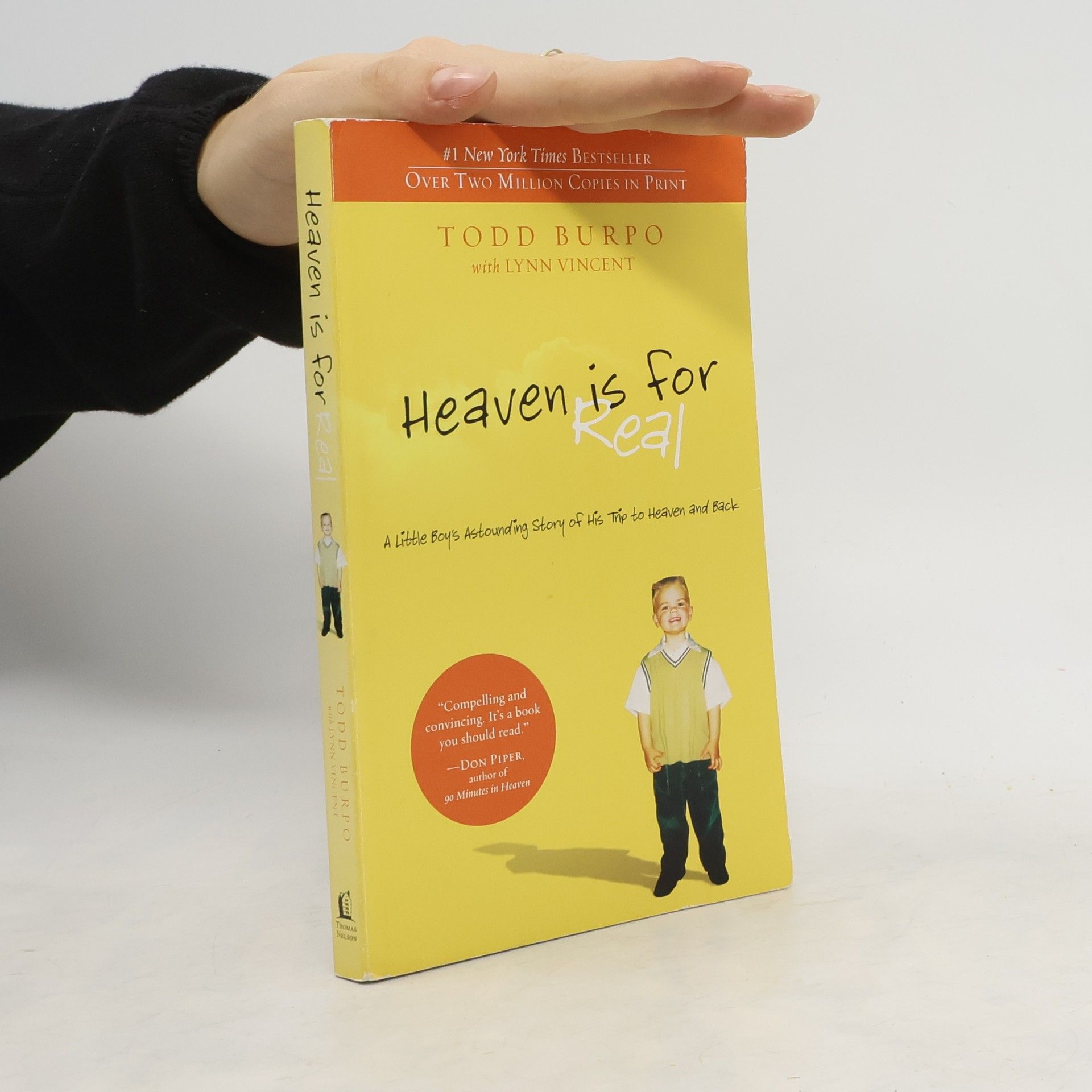 Todd Burpo Heaven is for real: a little boy's astounding story of his trip to heaven and back