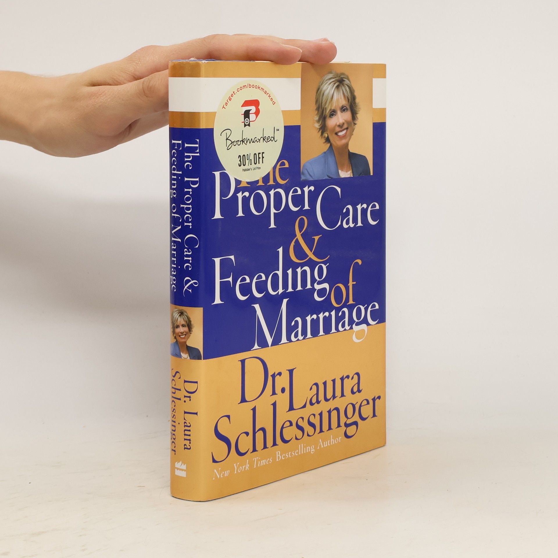 Dr. Laura Schlessinger The Proper Care and Feeding of Marriage