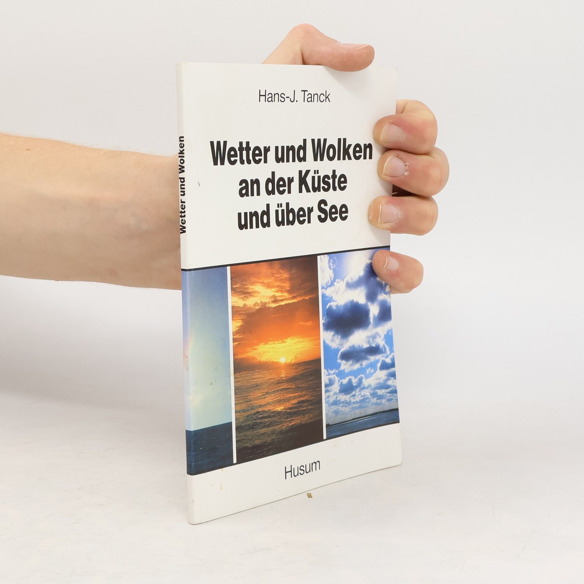 Hans-Joachim Tanck Wetter und Wolken an der Küste und über See