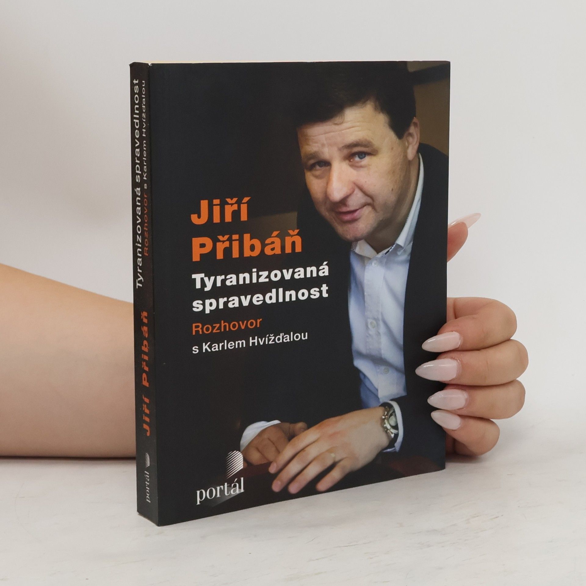 Jiří Přibáň Tyranizovaná spravedlnost : rozhovor s Karlem Hvížďalou