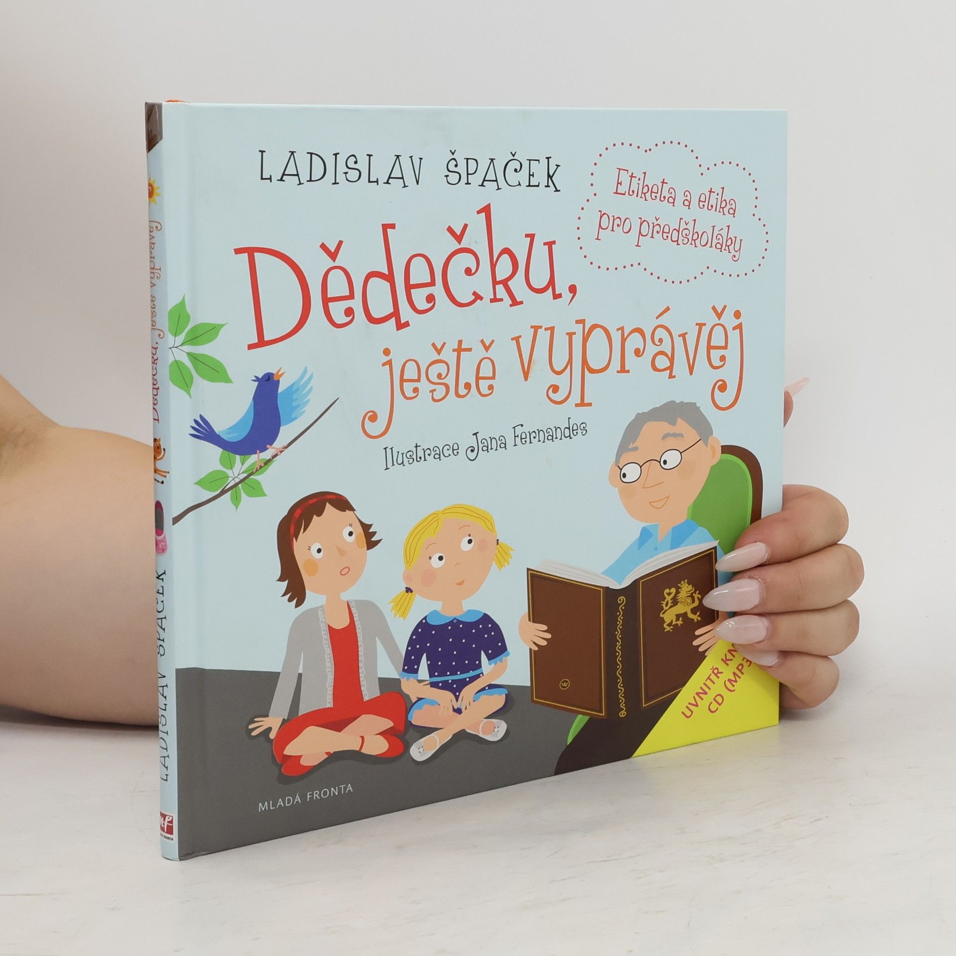 Ladislav Špaček Dědečku, ještě vyprávěj: Etiketa a etika pro předškoláky