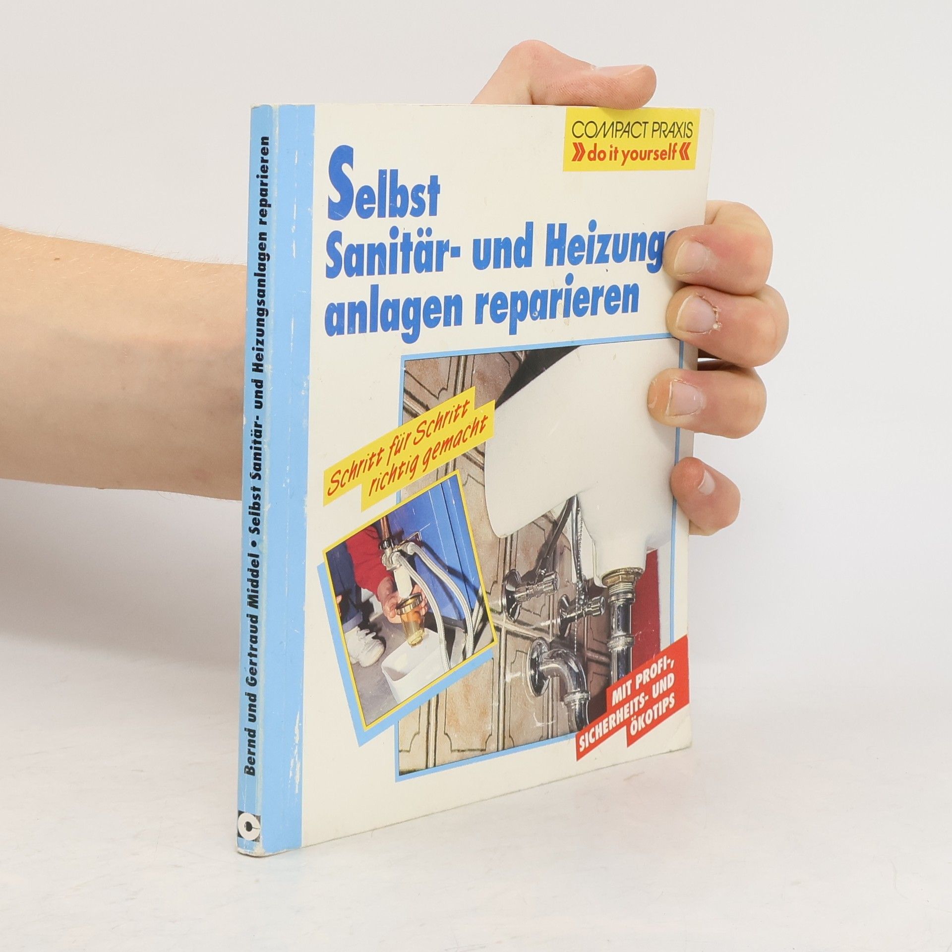 Bernd Middel Selbst Sanitär- und Heizungsanlagen reparieren