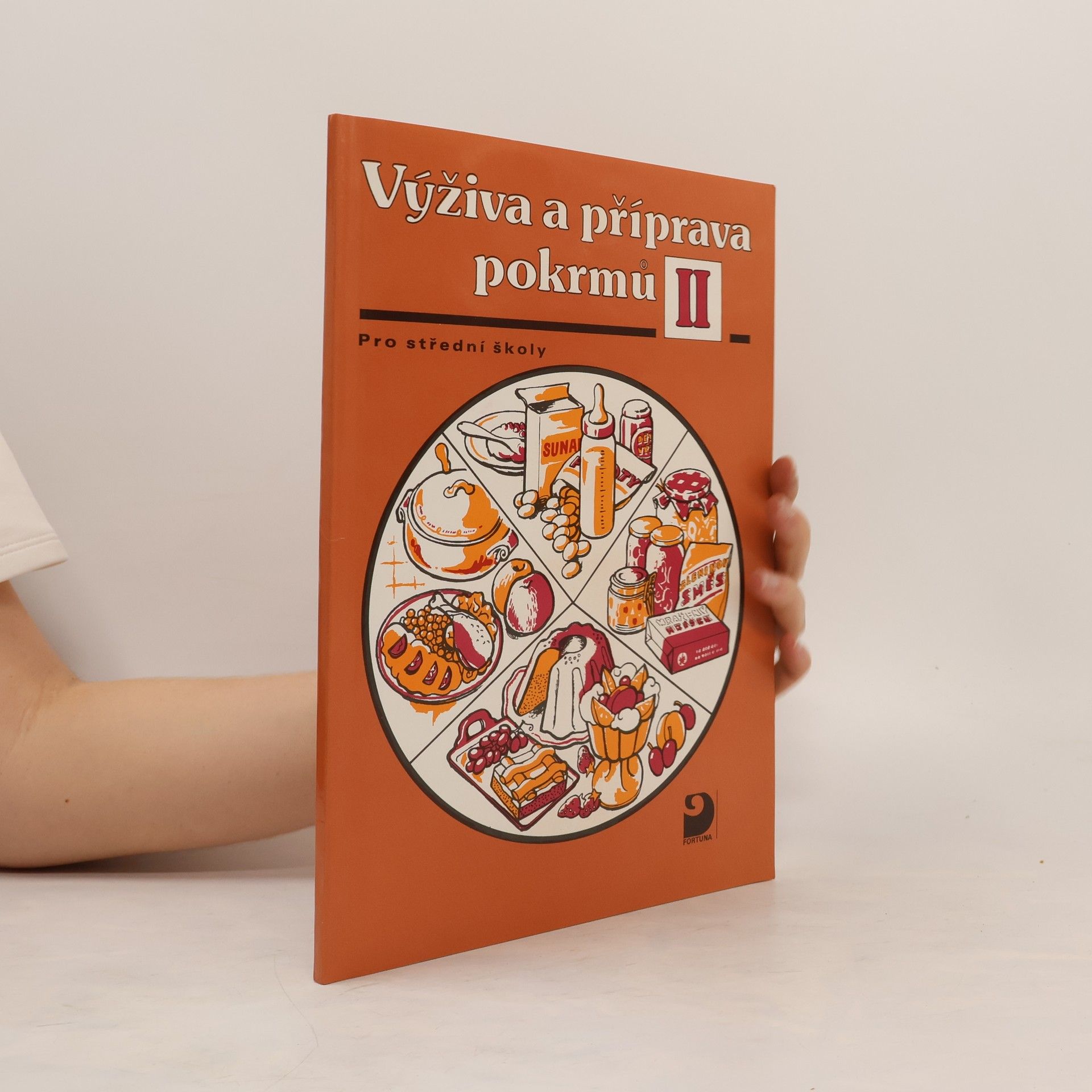 Hana Sedláčková Václav Kněz Výživa a příprava pokrmů II : pro střední školy (zejména rodinné)
