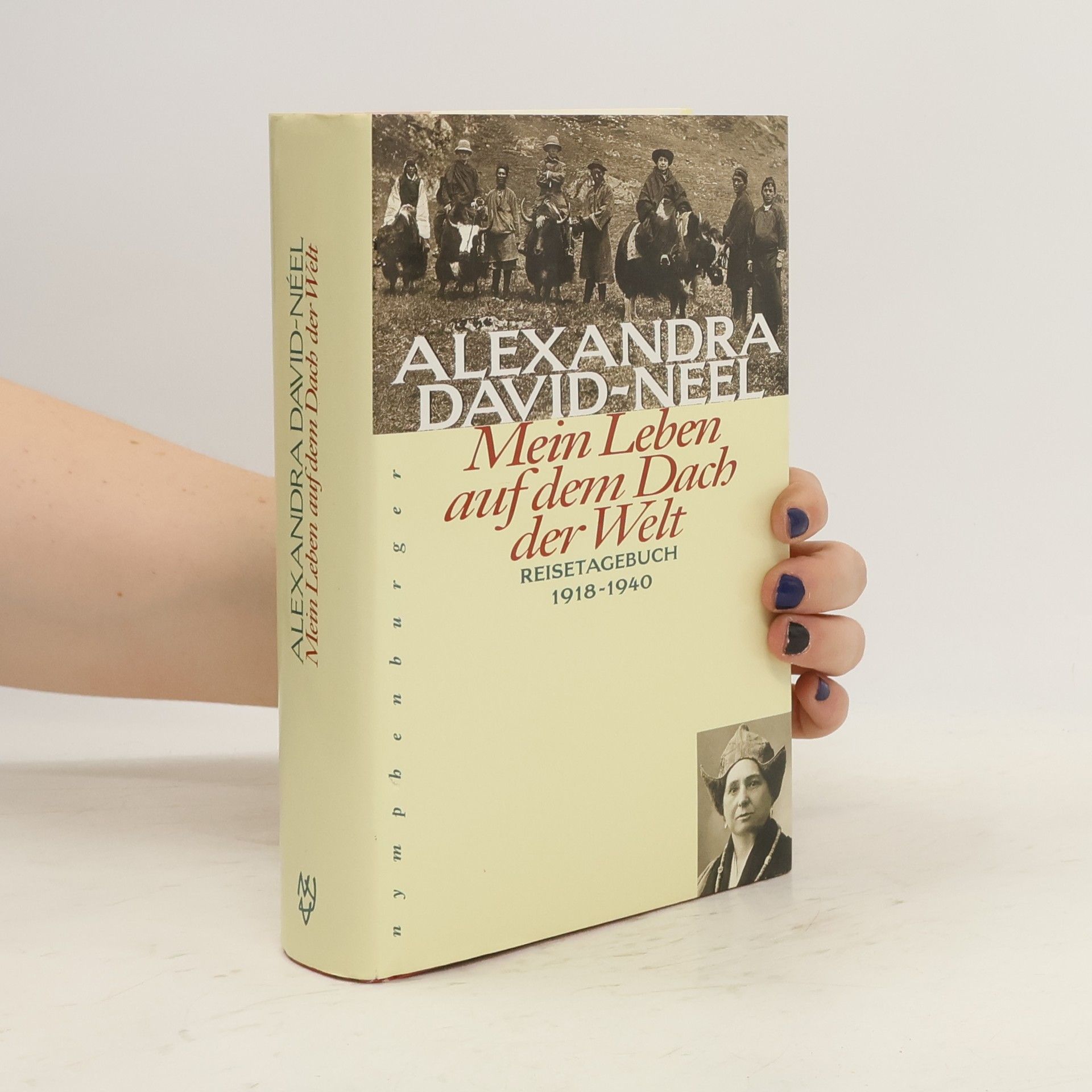 Alexandra David Neel Mein Leben auf dem Dach der Welt