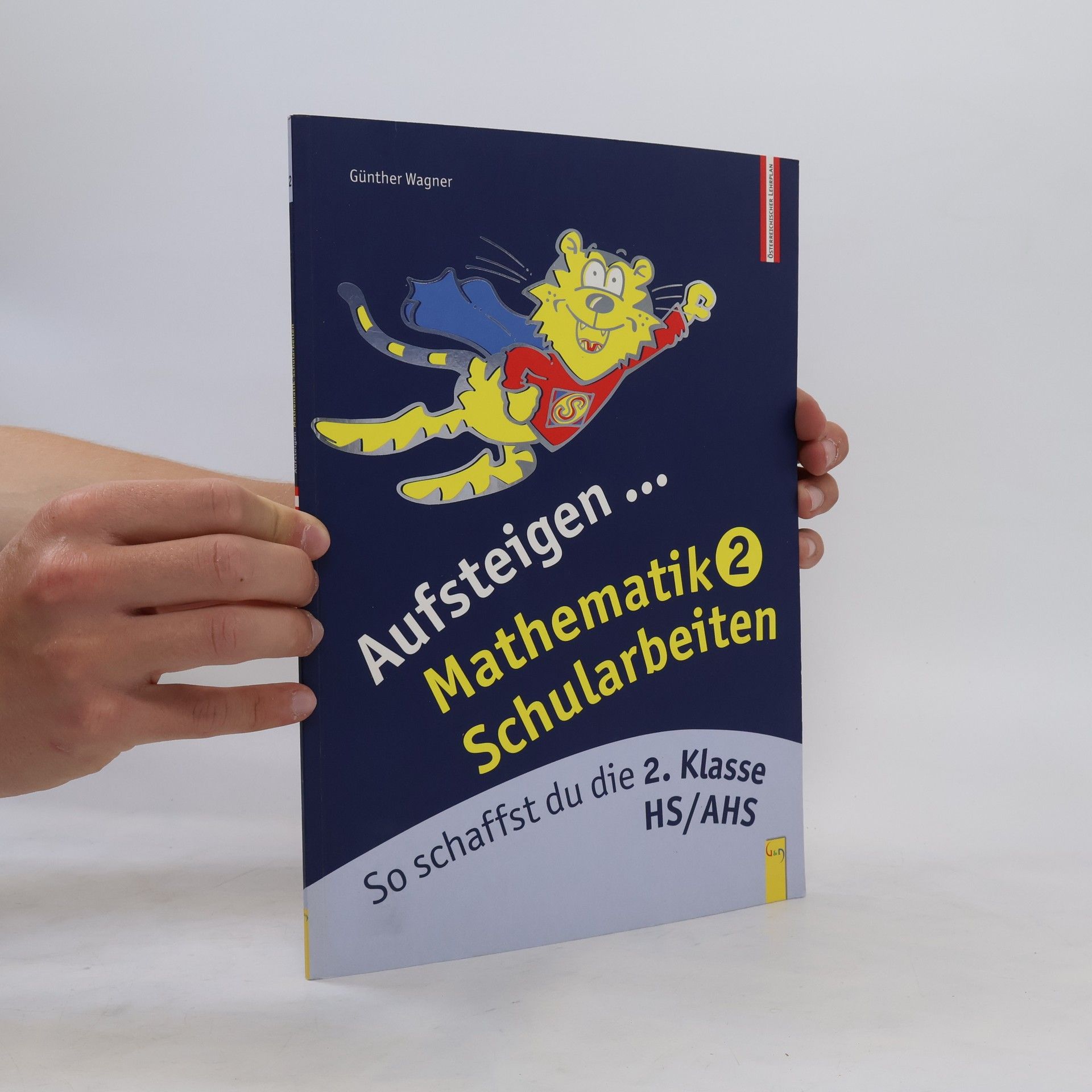 Günther Wagner Aufsteigen ... Mathematik 2 Schularbeiten