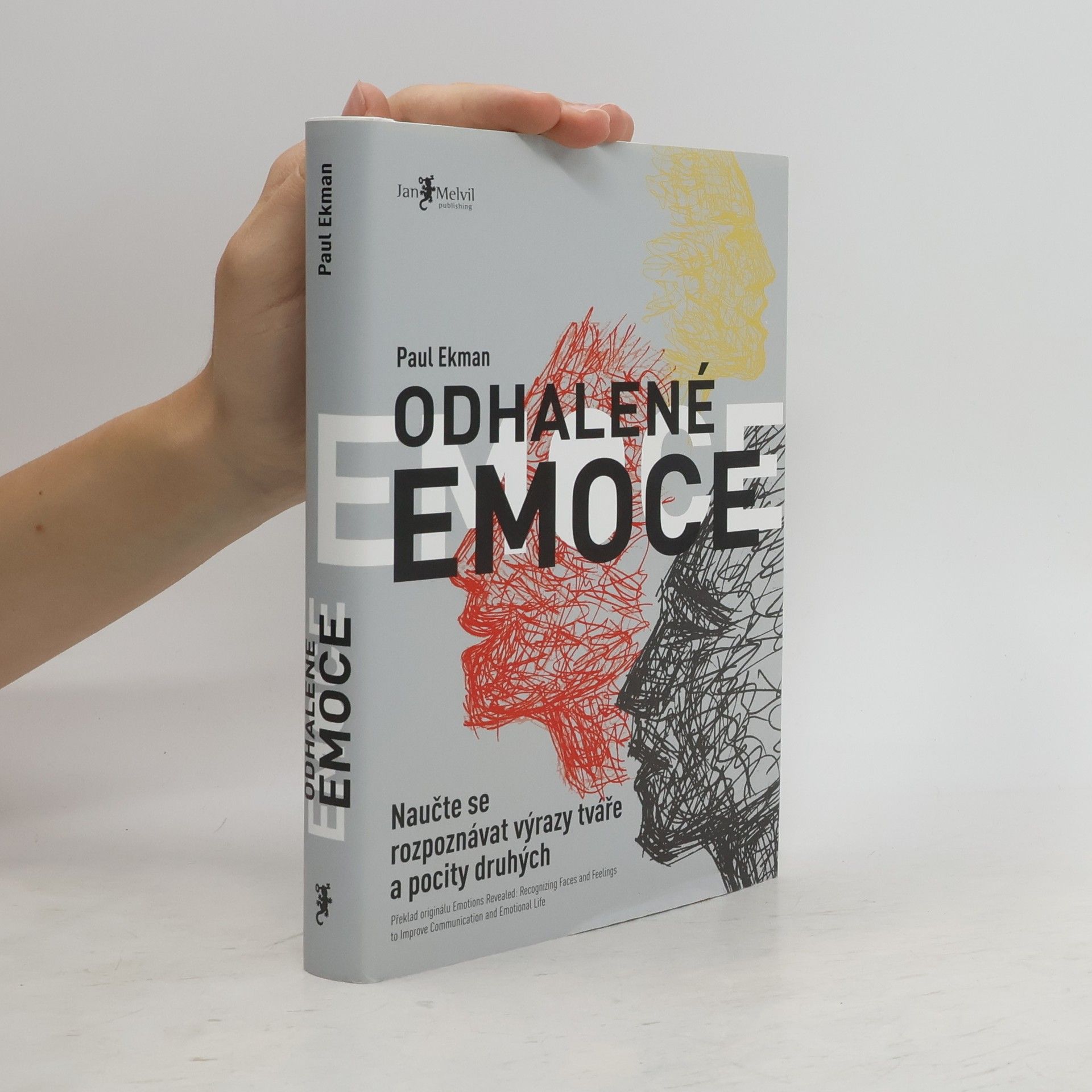 Paul Ekman Odhalené emoce: Naučte se rozpoznávat výrazy tváře a pocity druhých