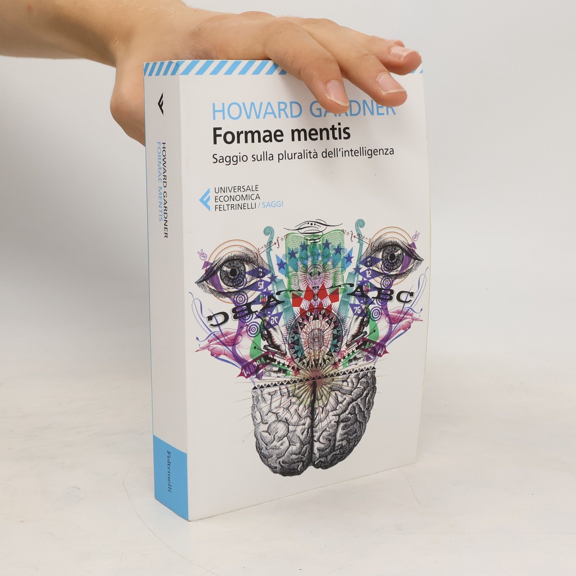 Howard Gardner Formae mentis. Saggio sulla pluralità dell'intelligenza