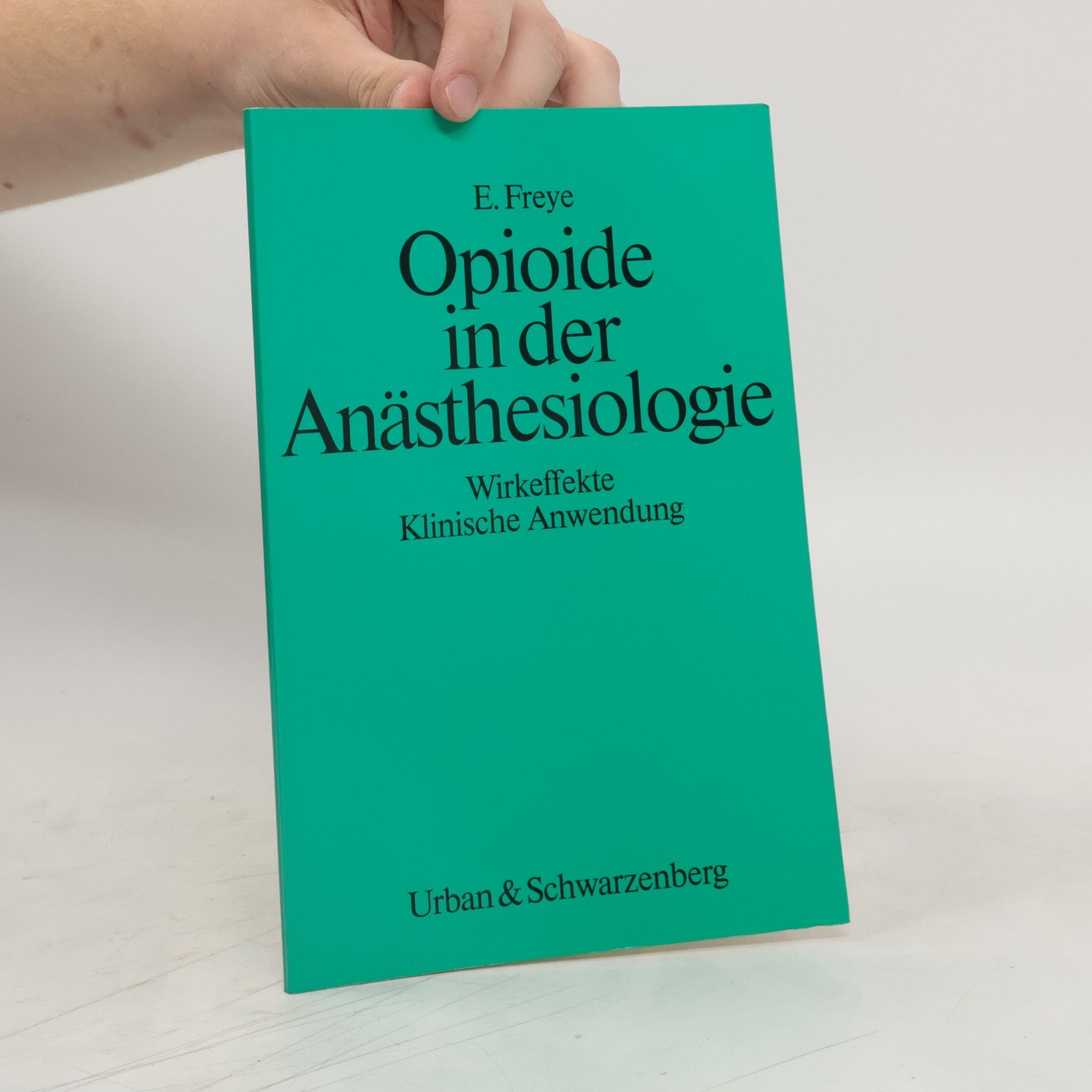 E. Freye Opioide in der Anästhesiologie